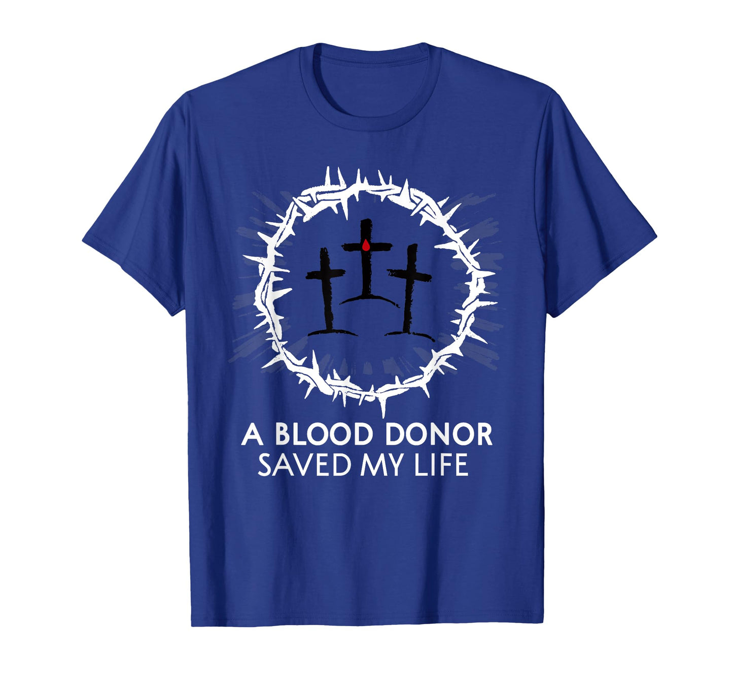 A Blood Donor Saved My Life T-Shirt