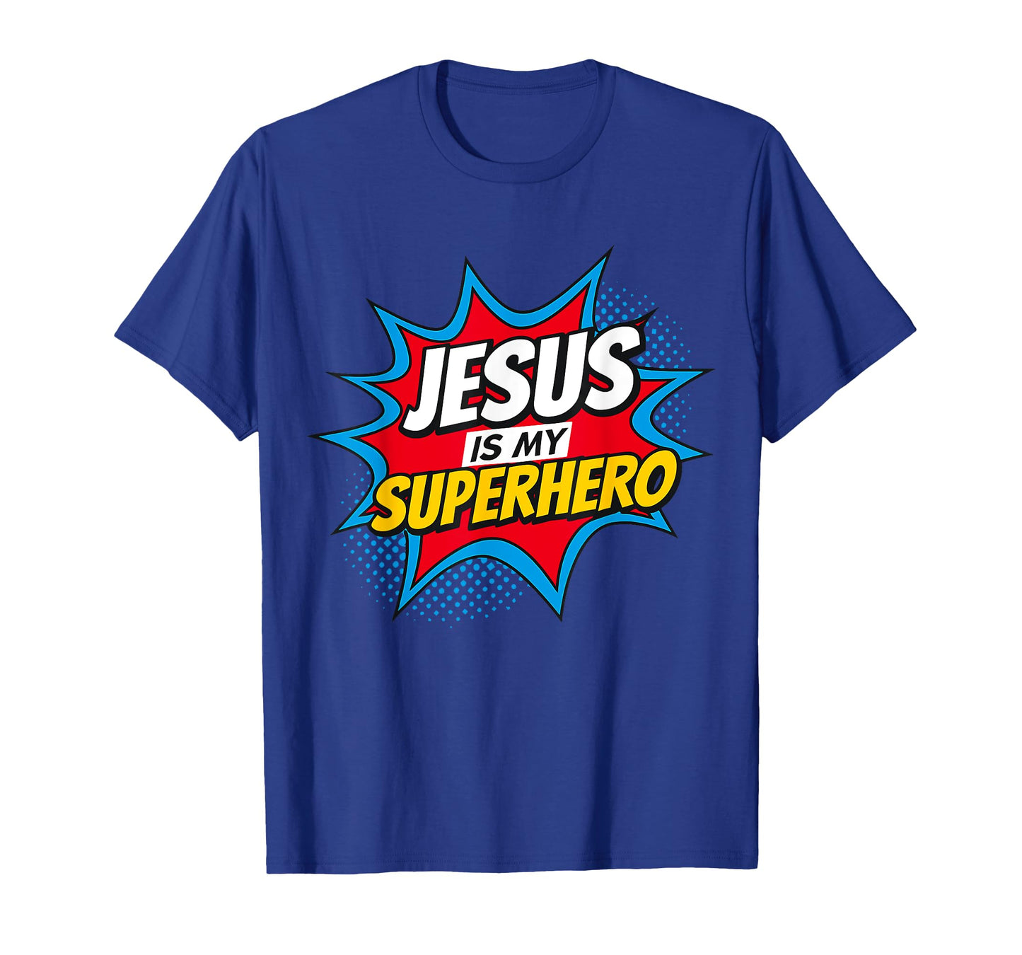 Jesus is my Superhero Christian T-Shirt
