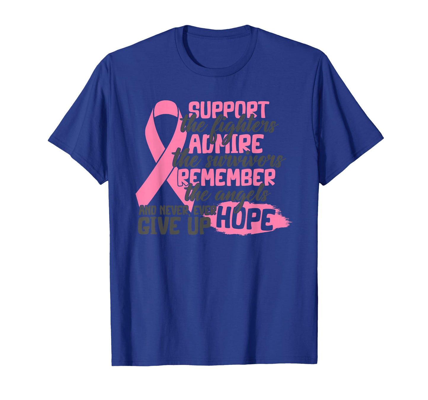 Support Fighters Admire Survivors Breast Cancer Awareness T-Shirt