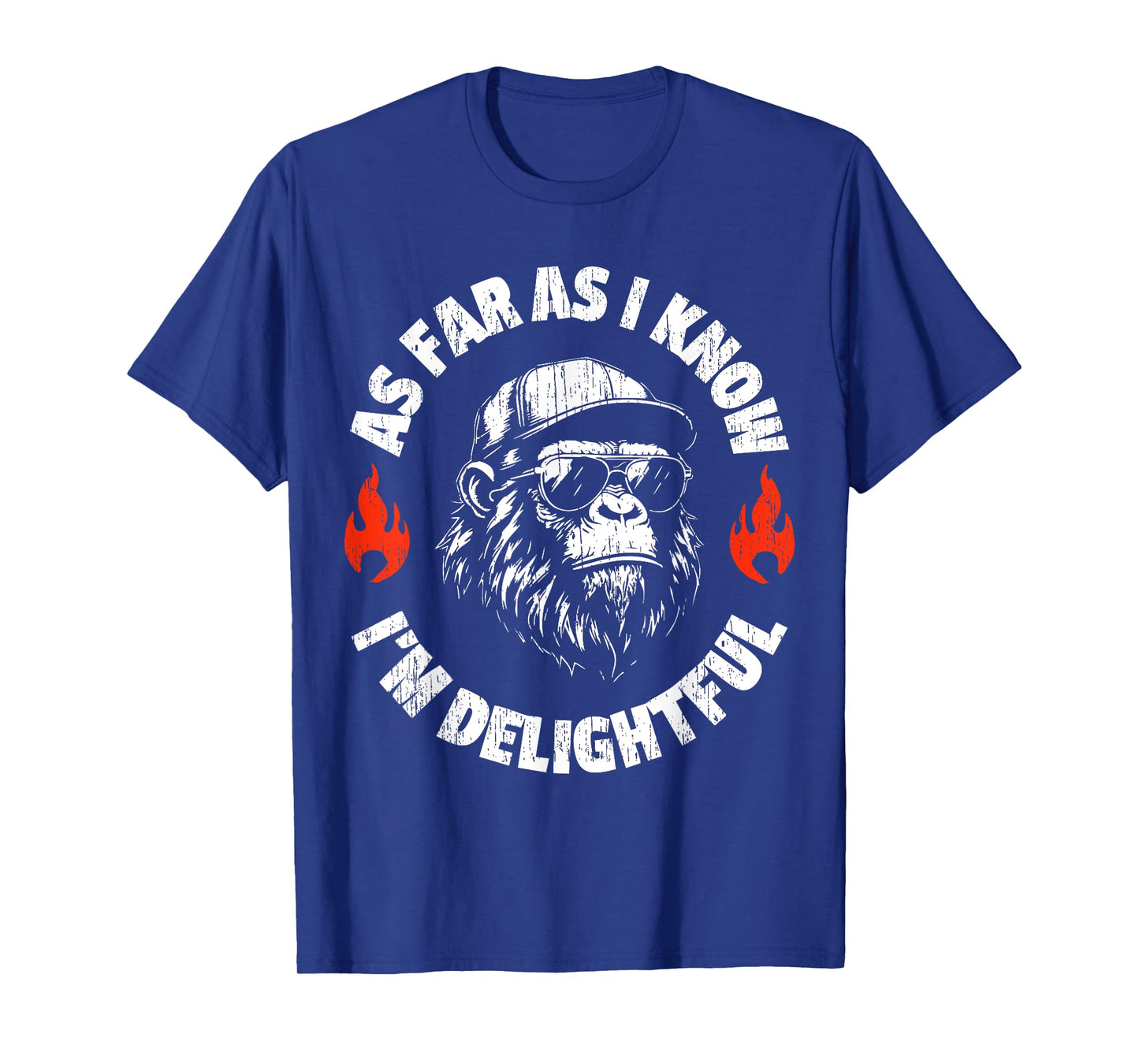Funny Monkey Saying Quote As Far As I Know I'm Delightful T-Shirt