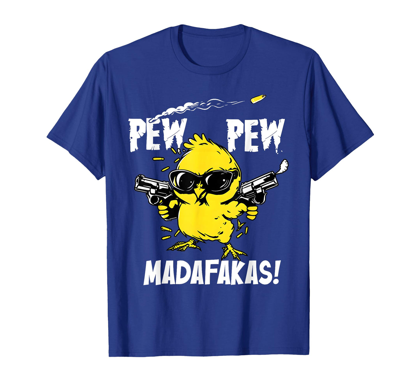 Pew Pew Madafakas Funny Cute Bird Chick Lover Saying Quote T-Shirt
