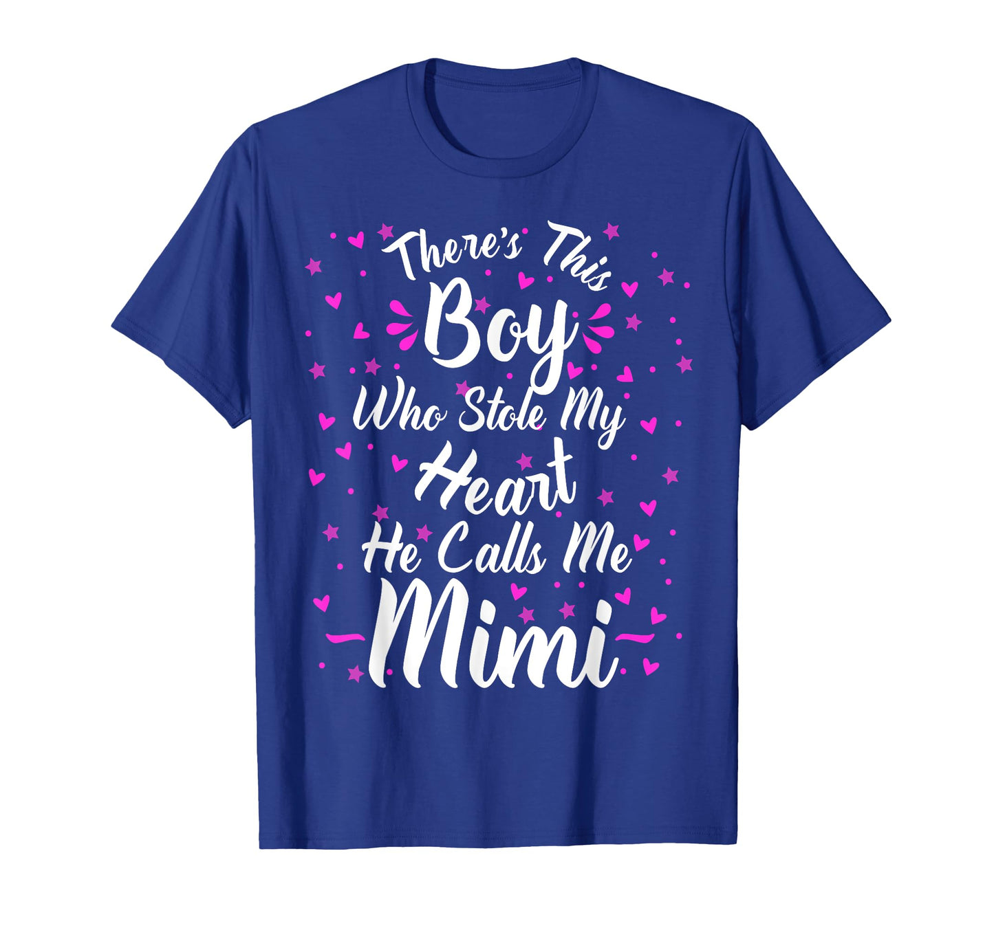 Theres This Boy Who Stole My Heart He Calls Me Mimi Mom Son T-Shirt