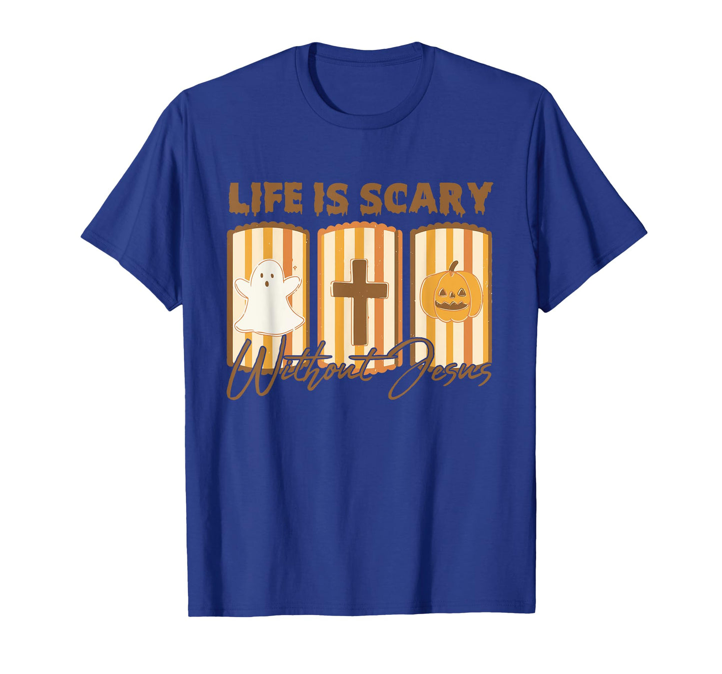 Life is Scary Without Jesus - Christian Faith Halloween T-Shirt