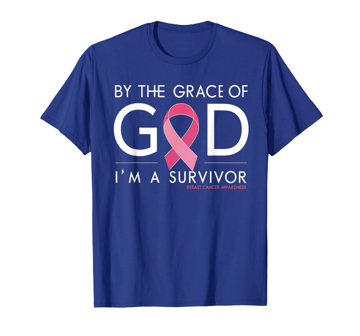 By The Grace of God I'm a Survivor Breast Cancer Survivor T-Shirt