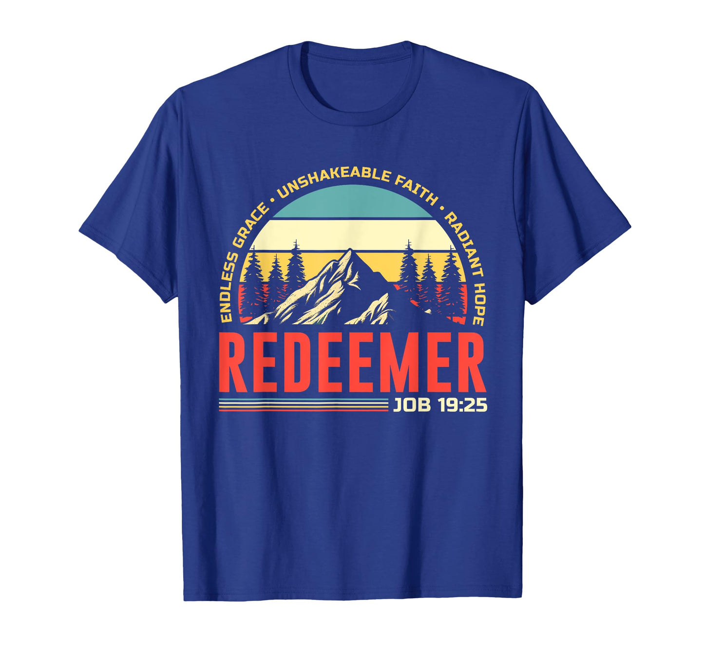 REDEEMER JOB 19:25 BIBLE CHRISTIAN T-Shirt