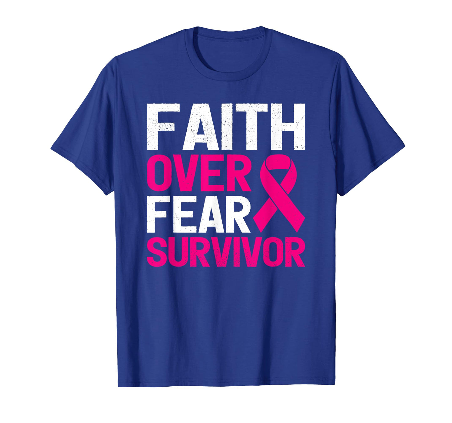 Faith Over Fear Breast Cancer Awareness Survivor T-Shirt