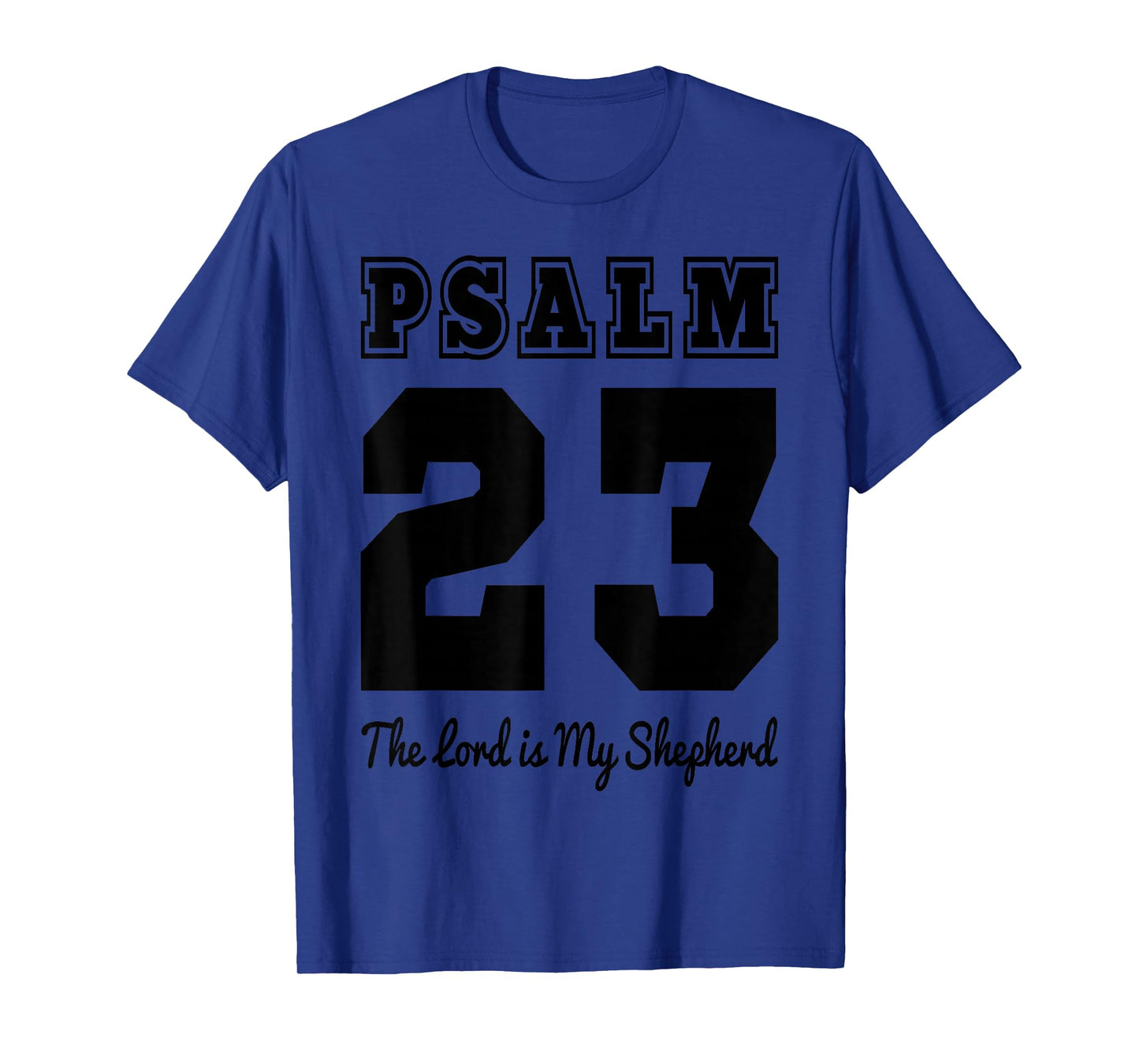 Christian Bible Verses Psalm 23 The Lord Is My Shepherd T-Shirt