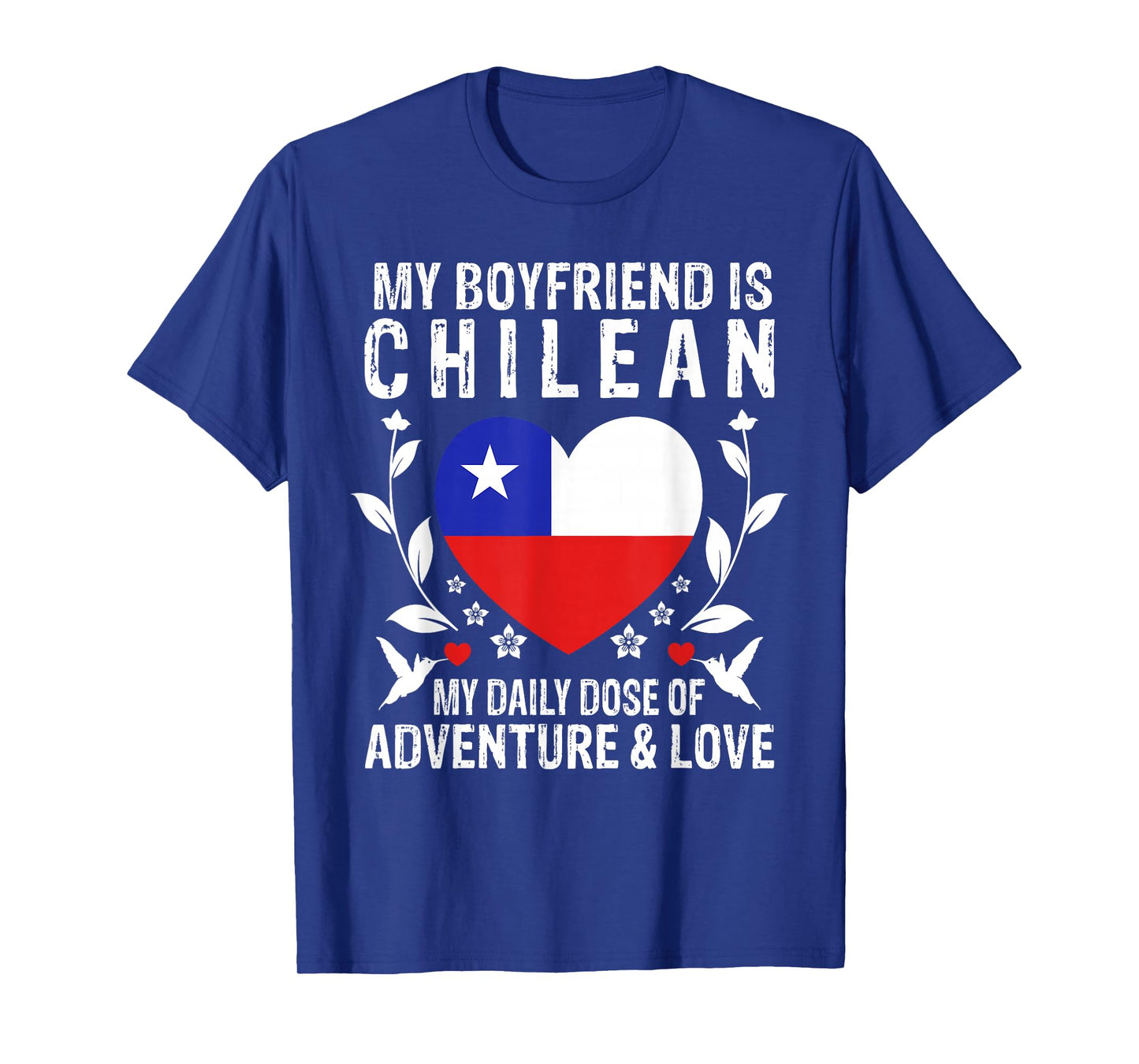 My Boyfriend Is Chilean Girlfriend Chile Flag T-Shirt