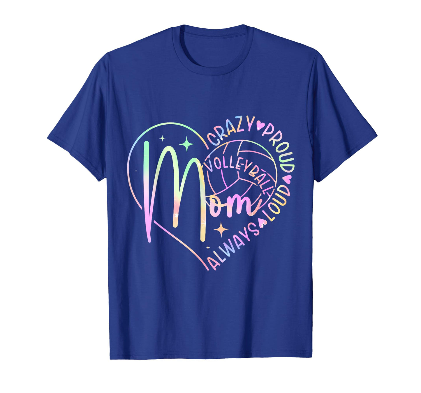 Volleyball Mom Crazy Proud Loud Always Tie Dye Mother's Day T-Shirt