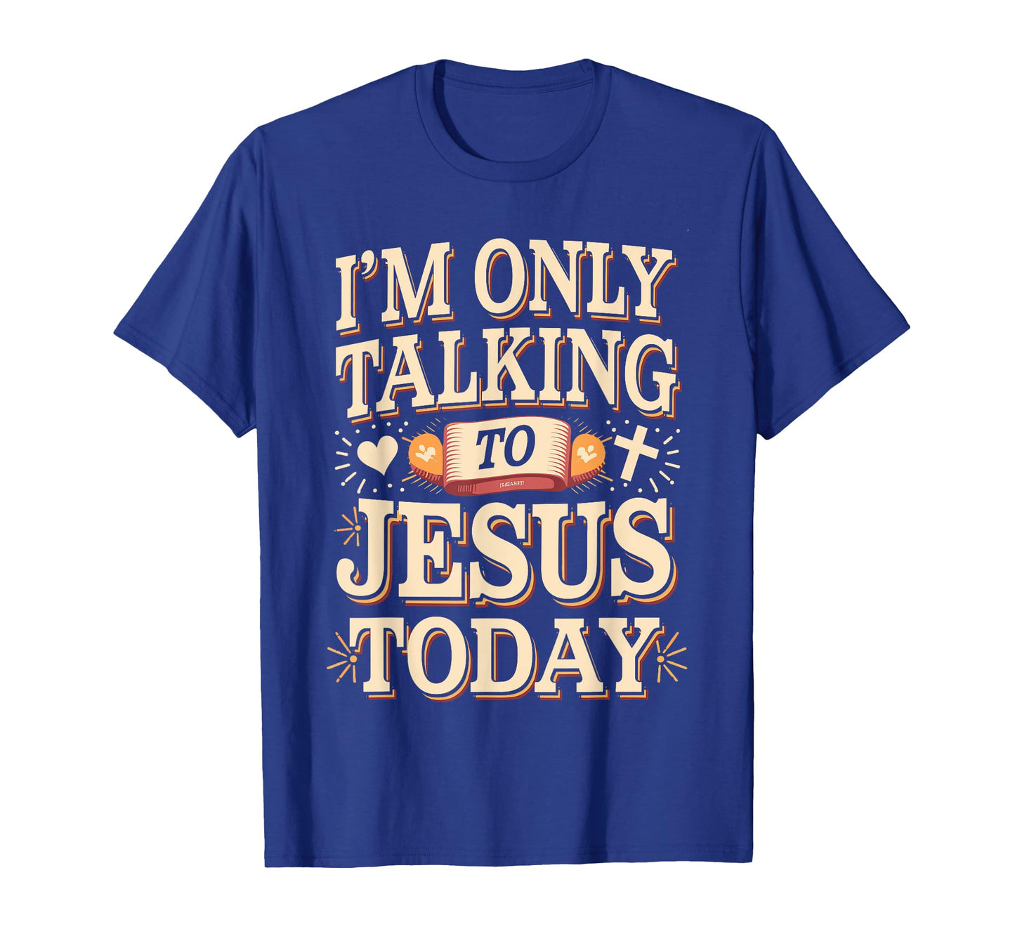 I'm Only Talking To Jesus Christian T-Shirt