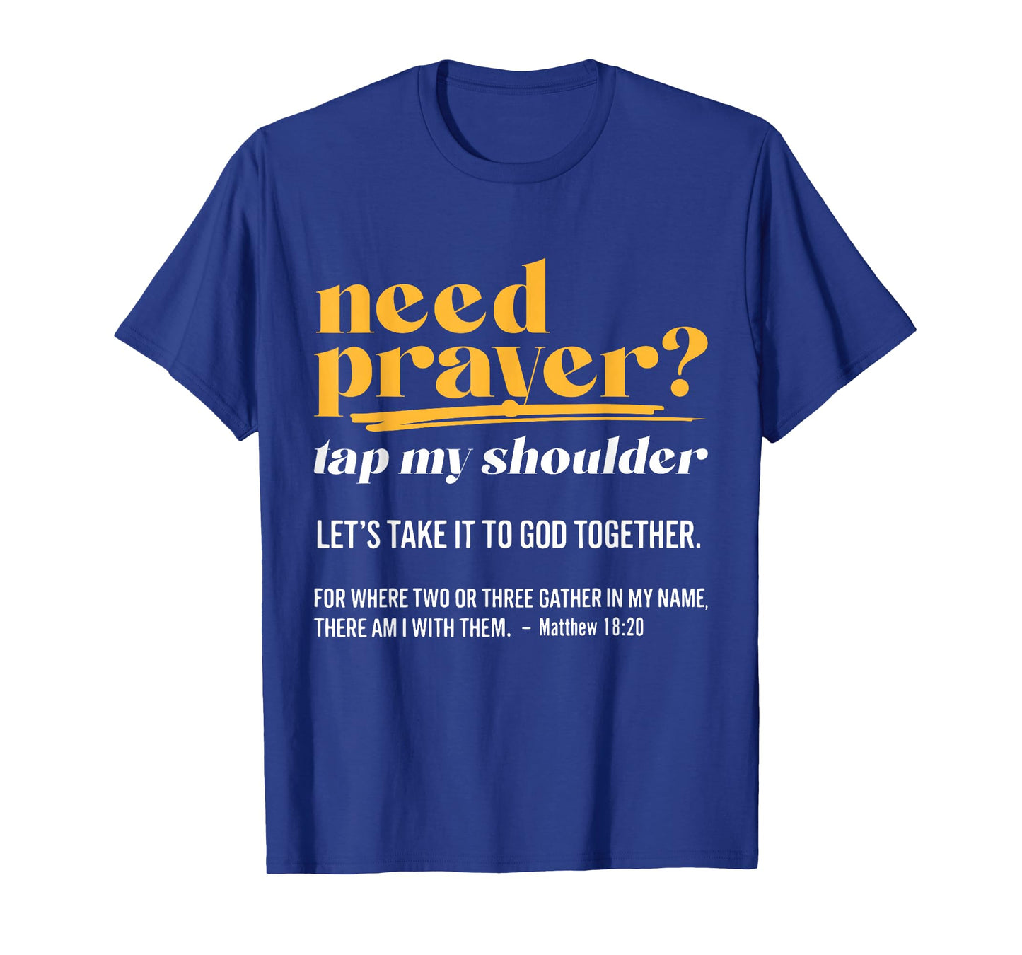 Need Prayer Tap My Shoulder Christian Men Women T-Shirt