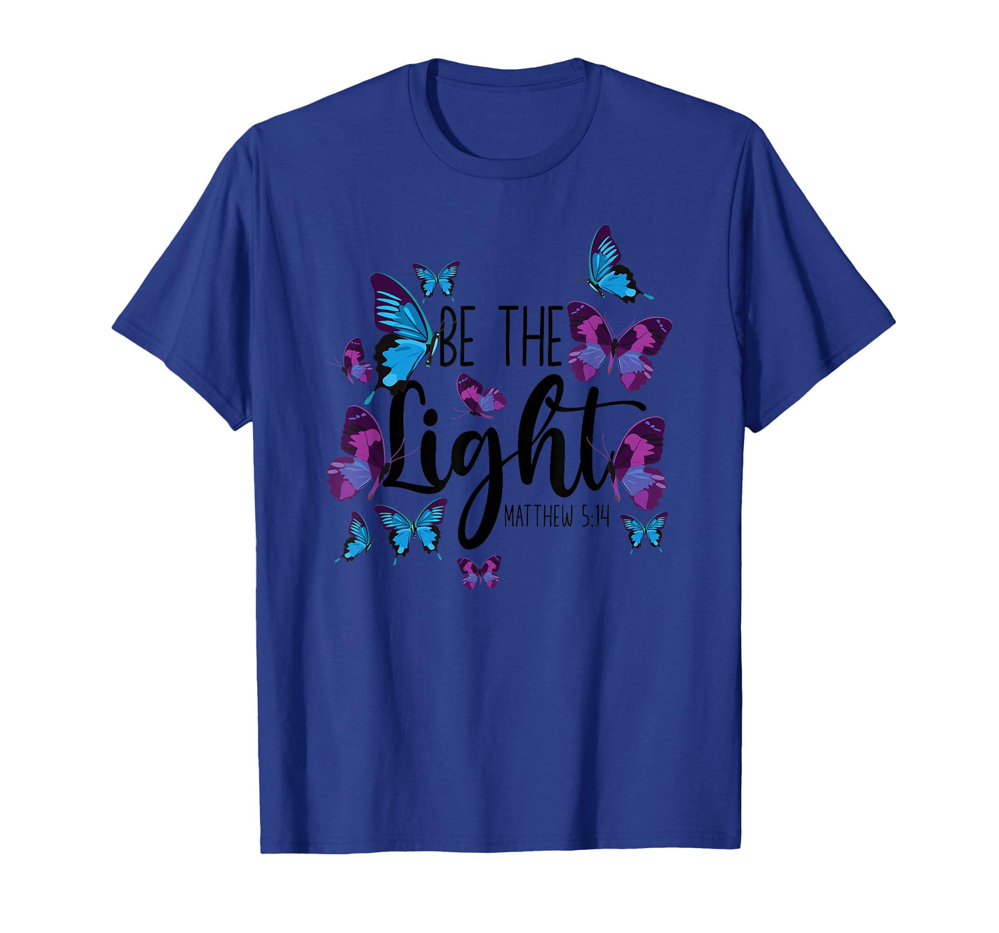 Christian Bible Verse Butterfly Be The Light Matthew 5:14 T-Shirt