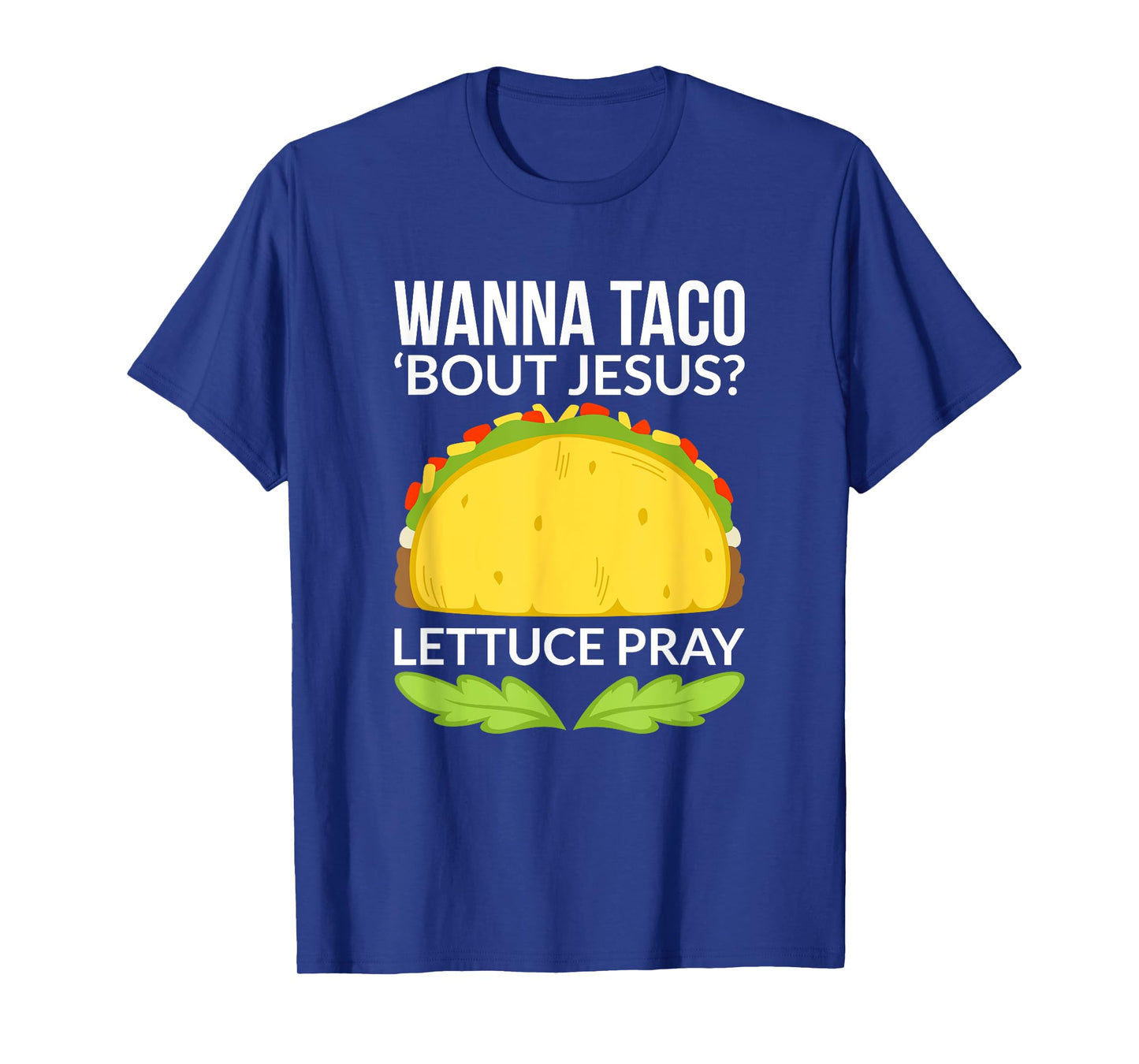 Funny Wanna Taco Bout Jesus Shirt Christian Gift T-Shirt