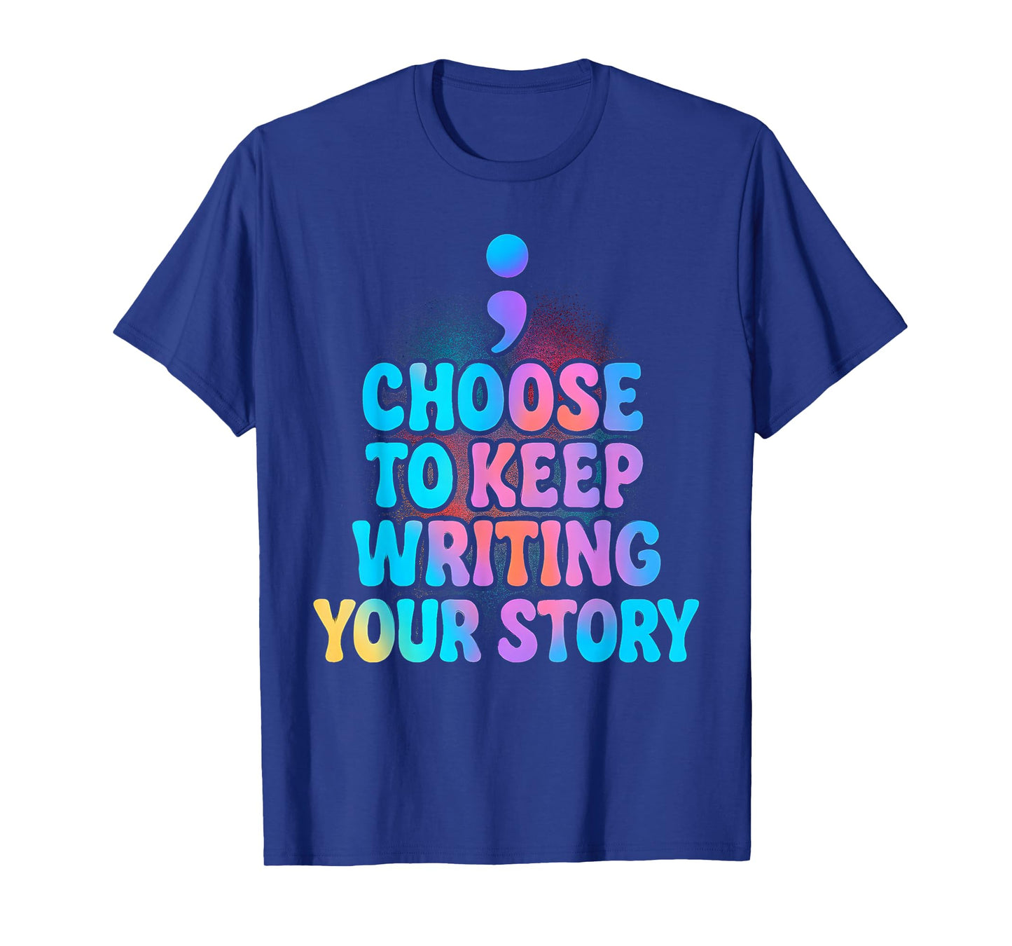Choose to Keep Writing Your Story Inspirational Quote Groovy T-Shirt
