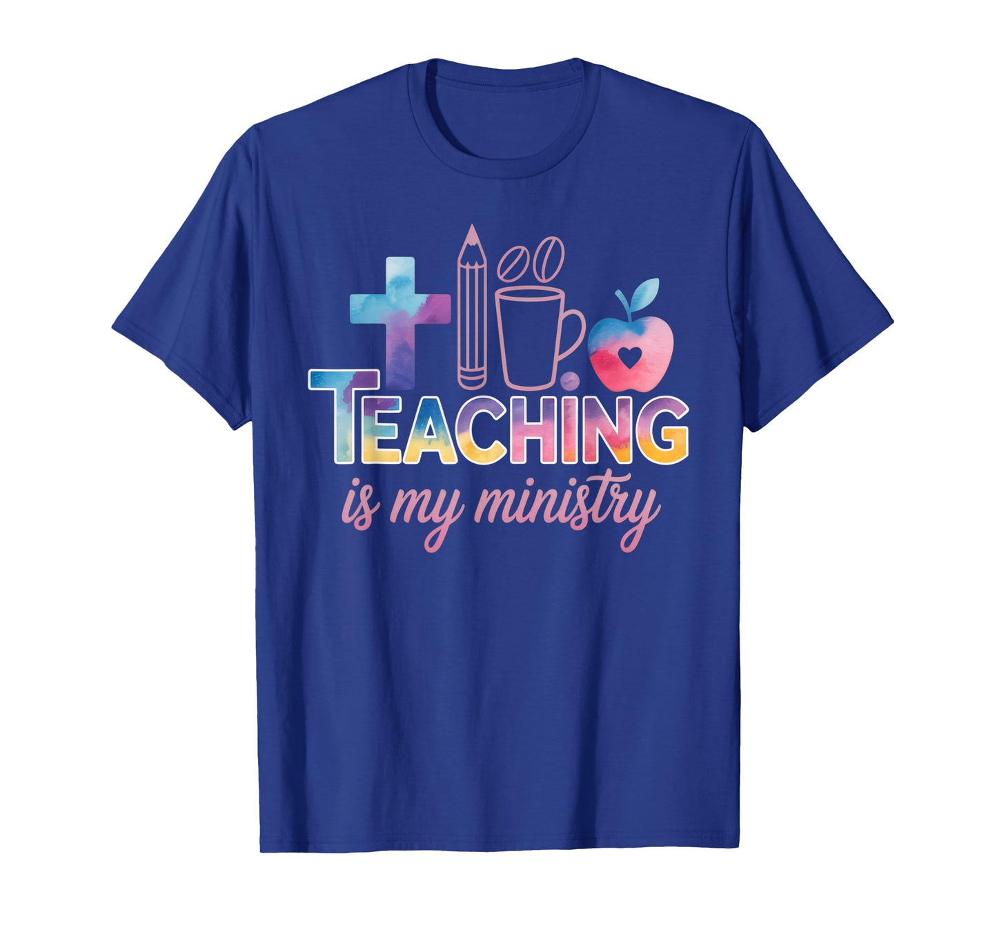 Teaching is My Ministry for Passionate Educators Faithful T-Shirt