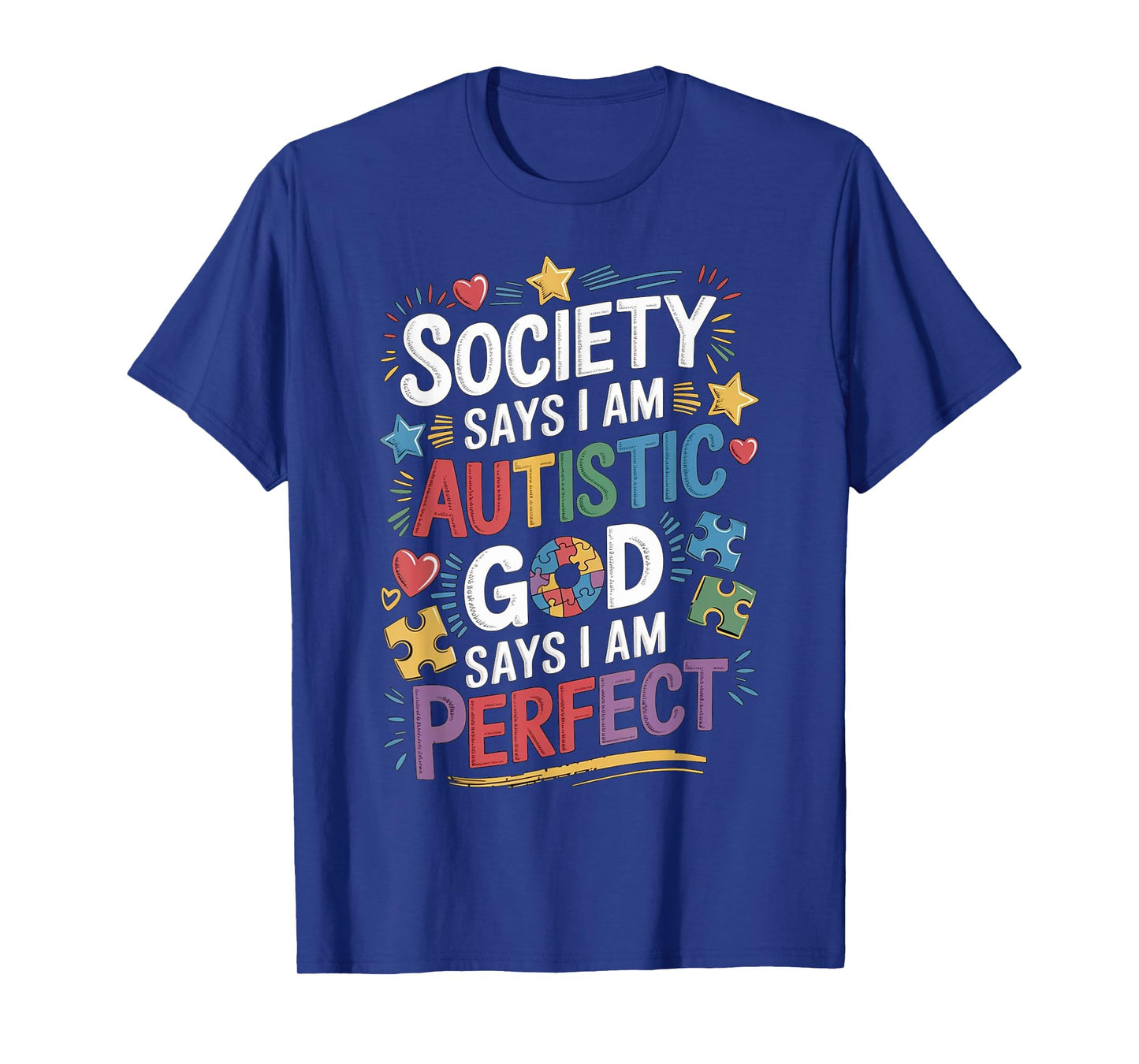 Society Says I'm Autistic God Says I'm Perfect Autism T-Shirt