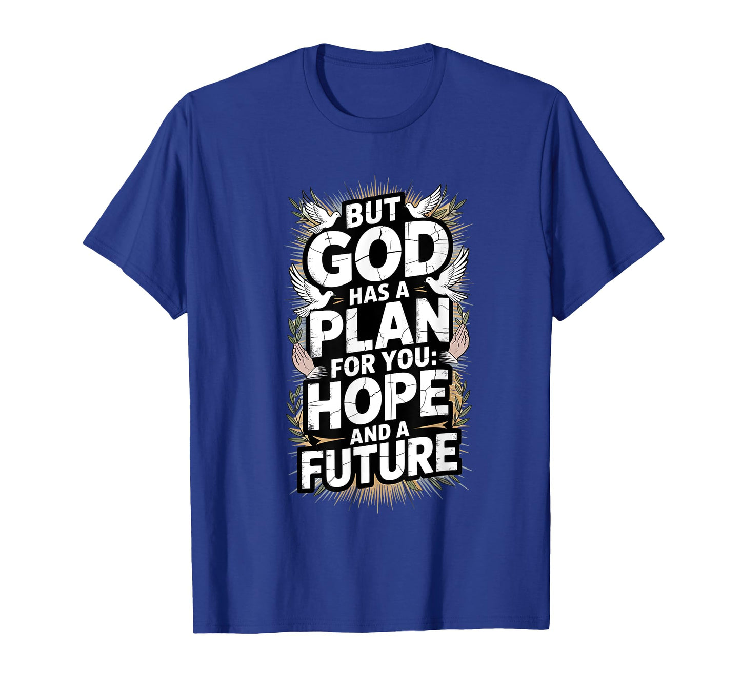 but god Hope and future T-Shirt