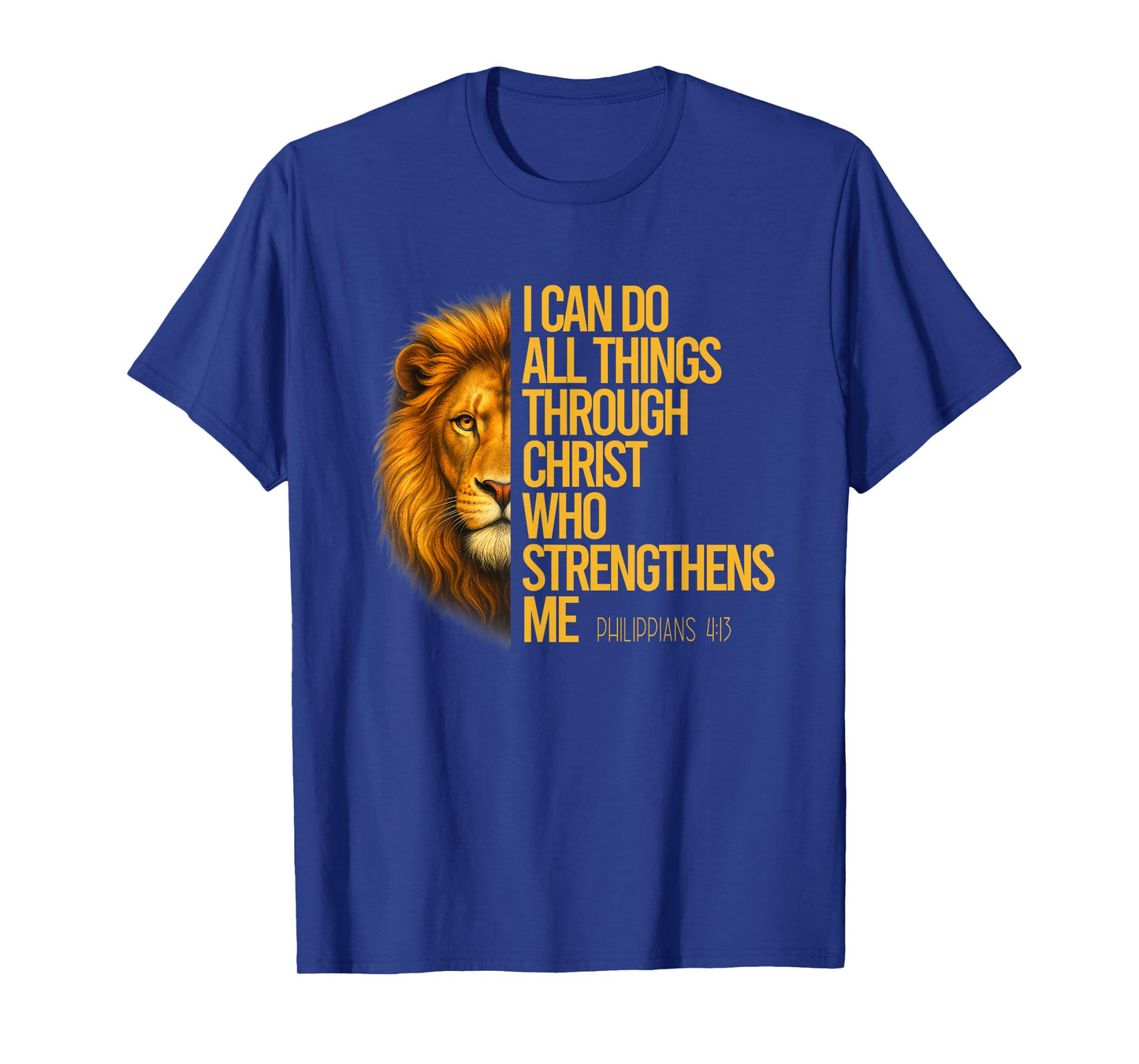 Philippians 4:13 Religious Lion Strengthens Christian T-Shirt