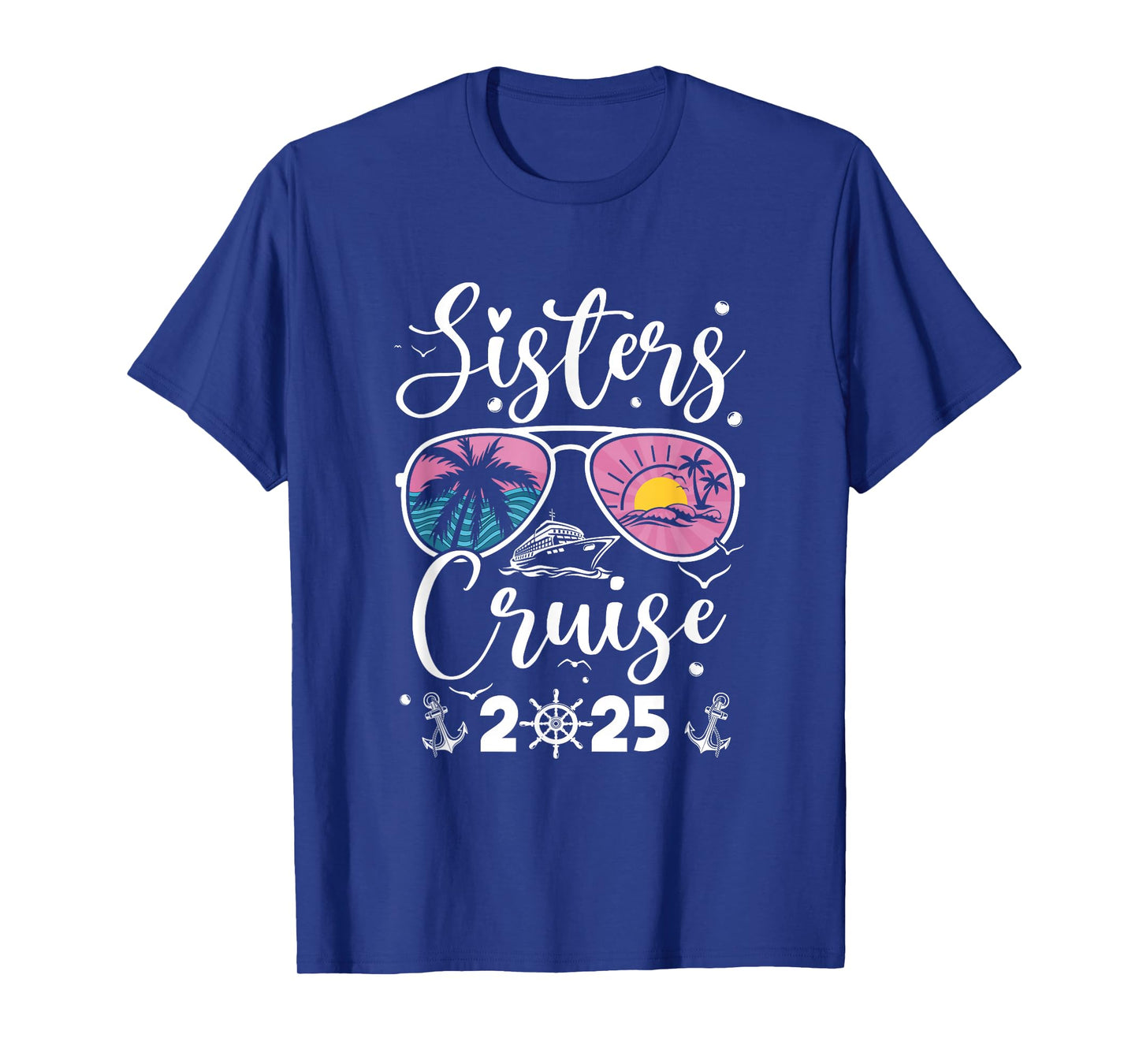 Sisters Cruise 2025 Sister Cruising Vacation Trip Women Girl T-Shirt