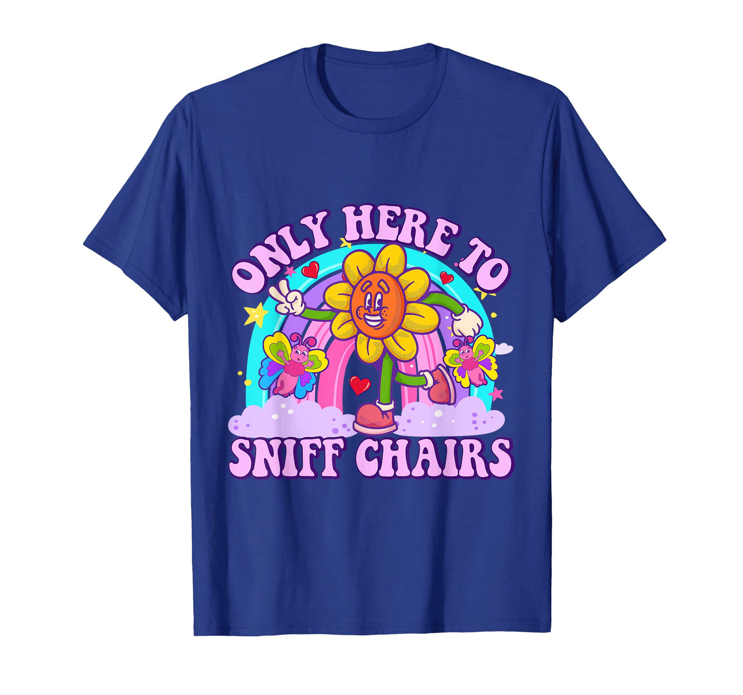Only Here to Sniff Chair Embarrassing Inappropriate Humor T-Shirt