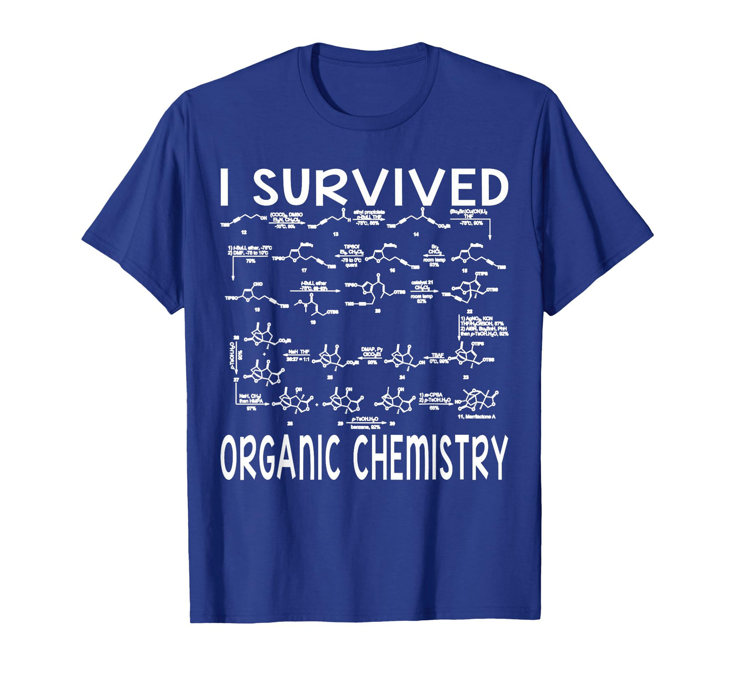 I Survived Organic Chemistry Humor Organic Chemistry Funny T-Shirt