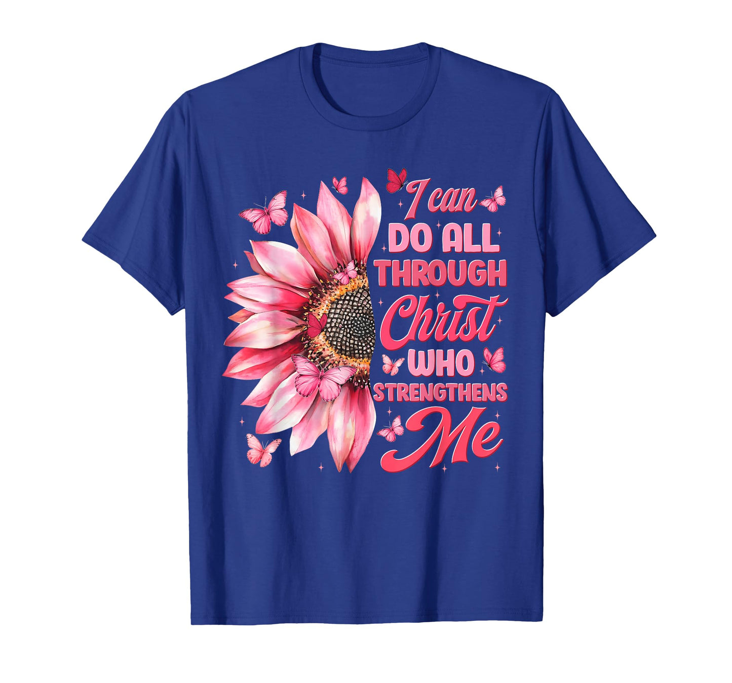 I Can Do All Things Through Christ Who Strengthens Me Womens T-Shirt