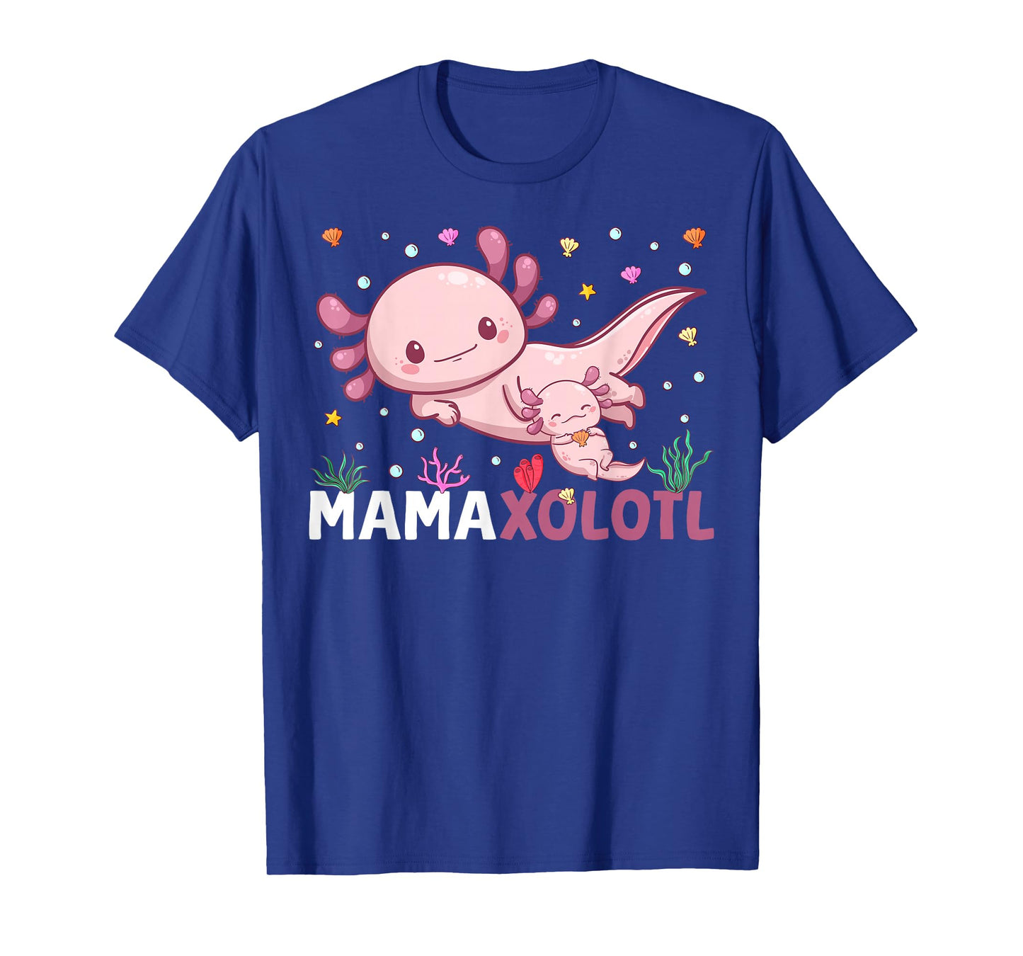 MamaXolotl Mother's Day Daughter Axolotl Mom Mother's Day T-Shirt