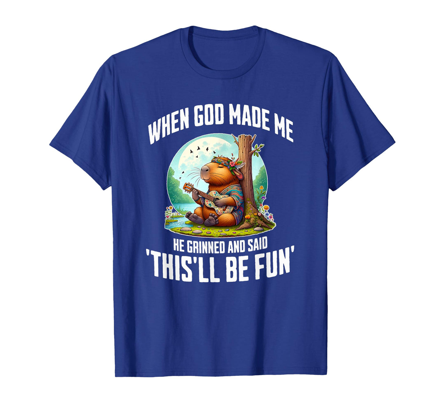 When God Made Me He Grinned Funny Capybara Guitar Hippie T-Shirt