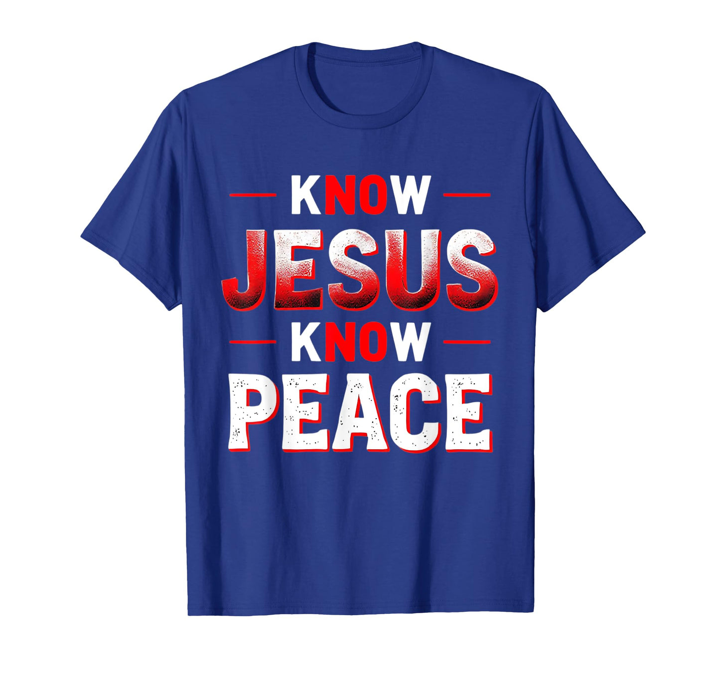 Know Jesus Know Peace Religion God Church Christian Gifts T-Shirt
