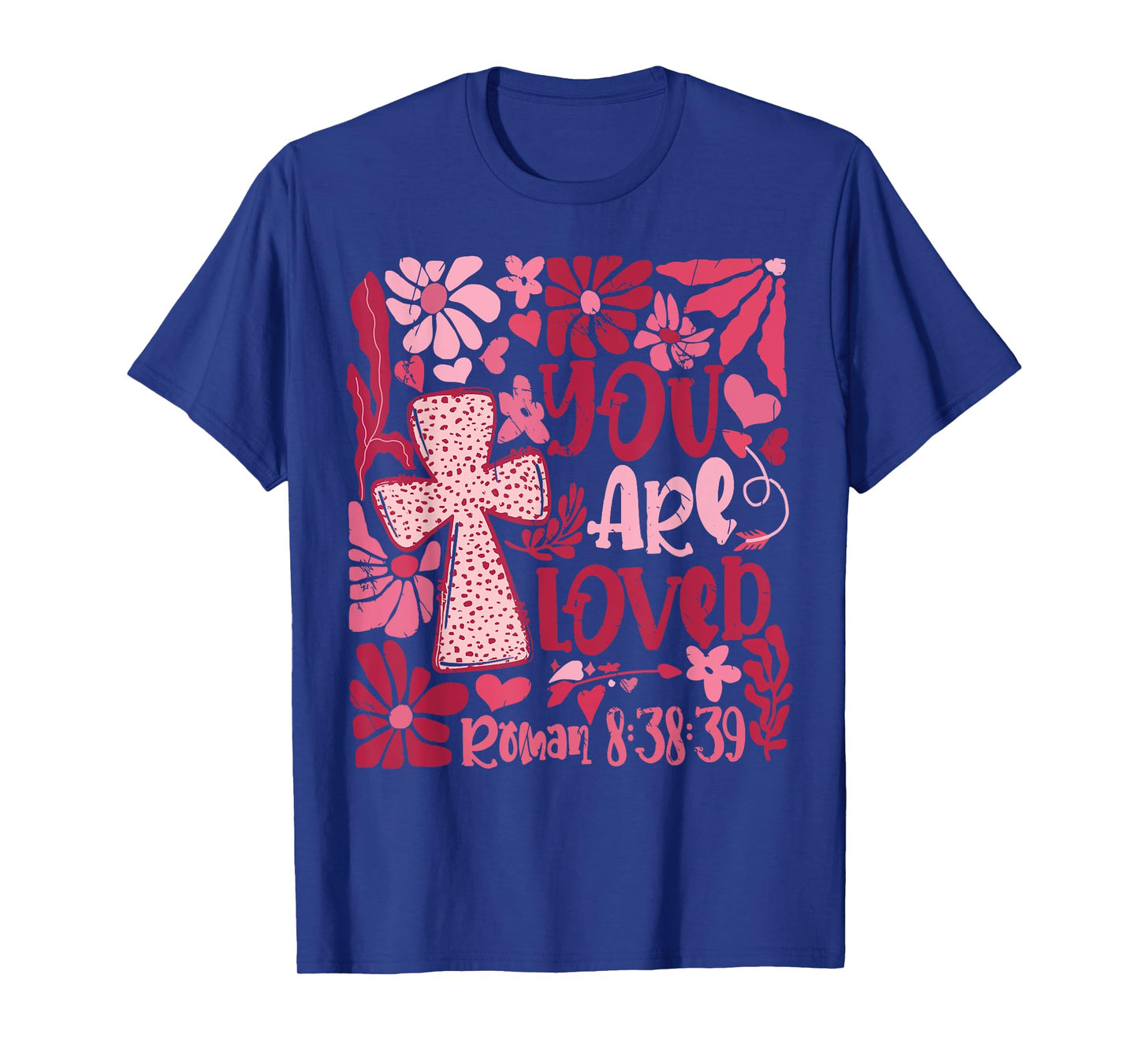 You Are Loved Boho Valentine Flower Jesus Christian T-Shirt