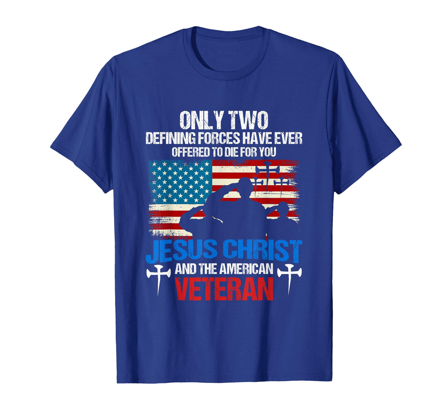 Offered To Die For You Jesus Christ & The American Veteran T-Shirt