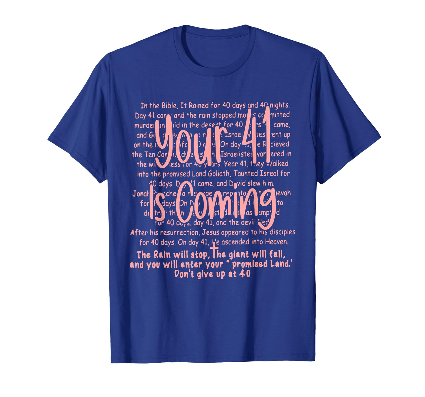 Your 41 Is Coming God Faith Christian T-Shirt