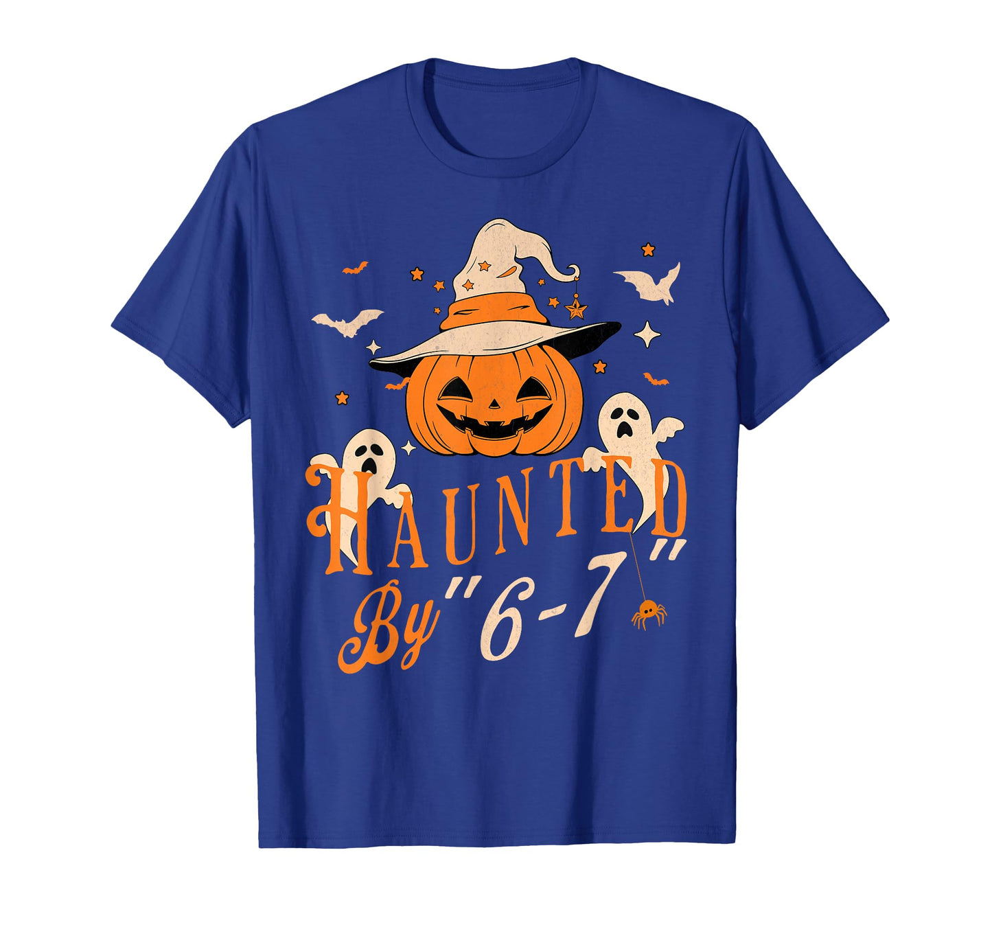 Funny Haunted by 6 7 Tee for Men Women T-Shirt