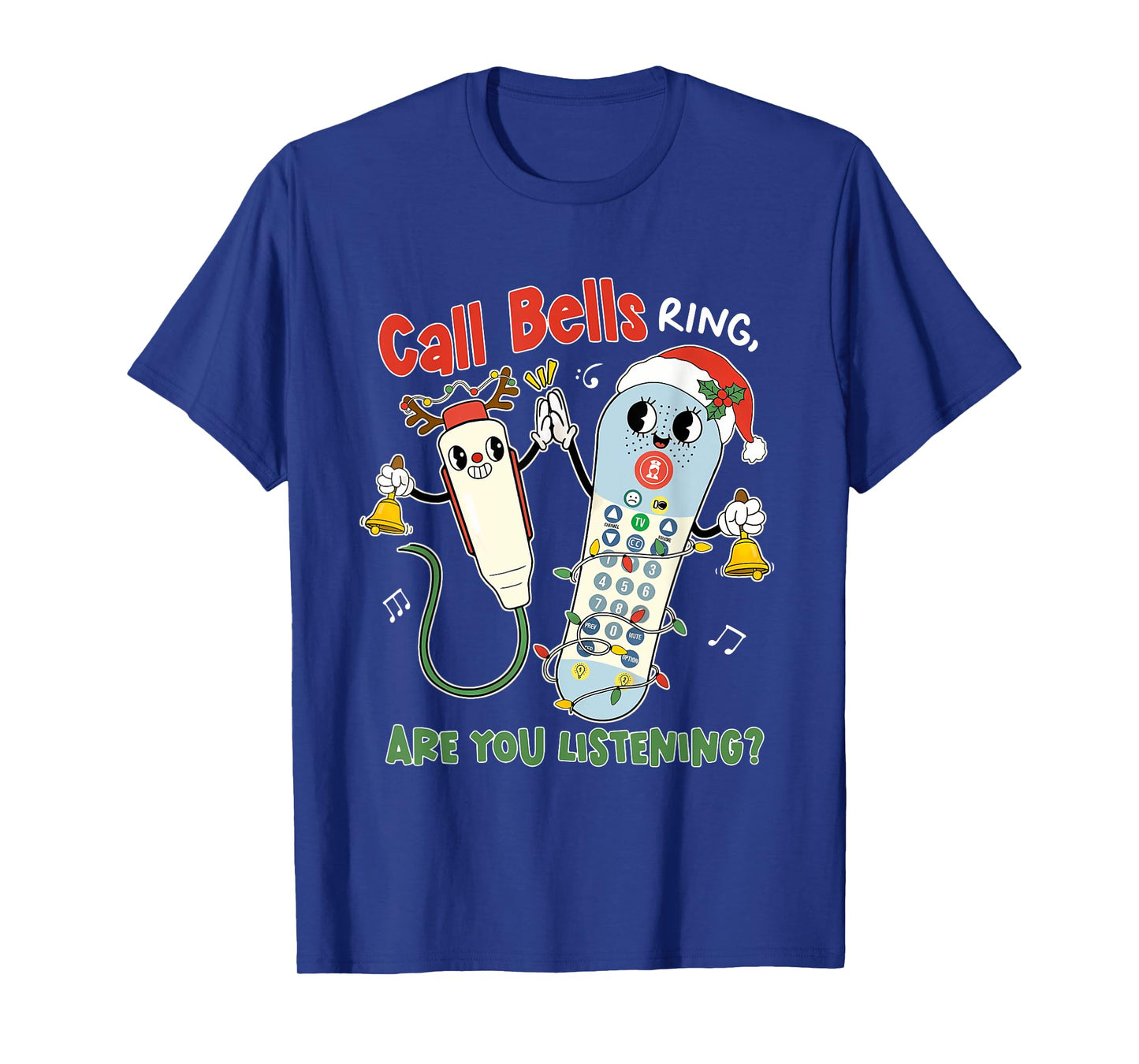 Call Bells Ring, Are You Listening Design T-Shirt