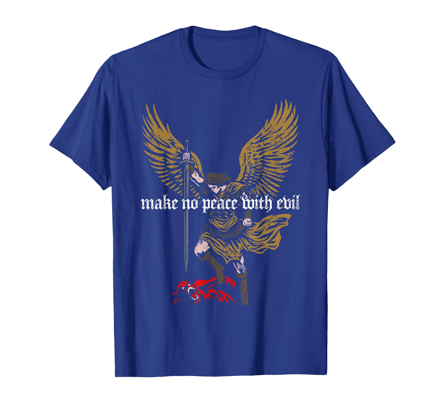 Make No Peace with Evil Archangel Michael Design T-Shirt
