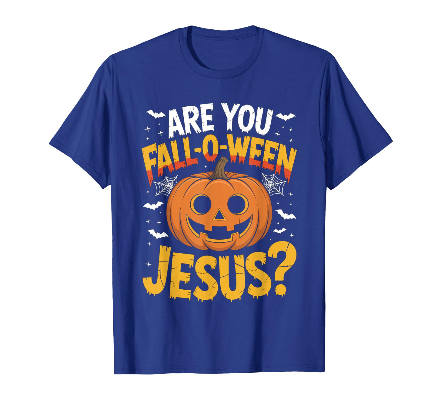 are You Fall O Ween Jesus? Christian Halloween Autumn Humor T-Shirt