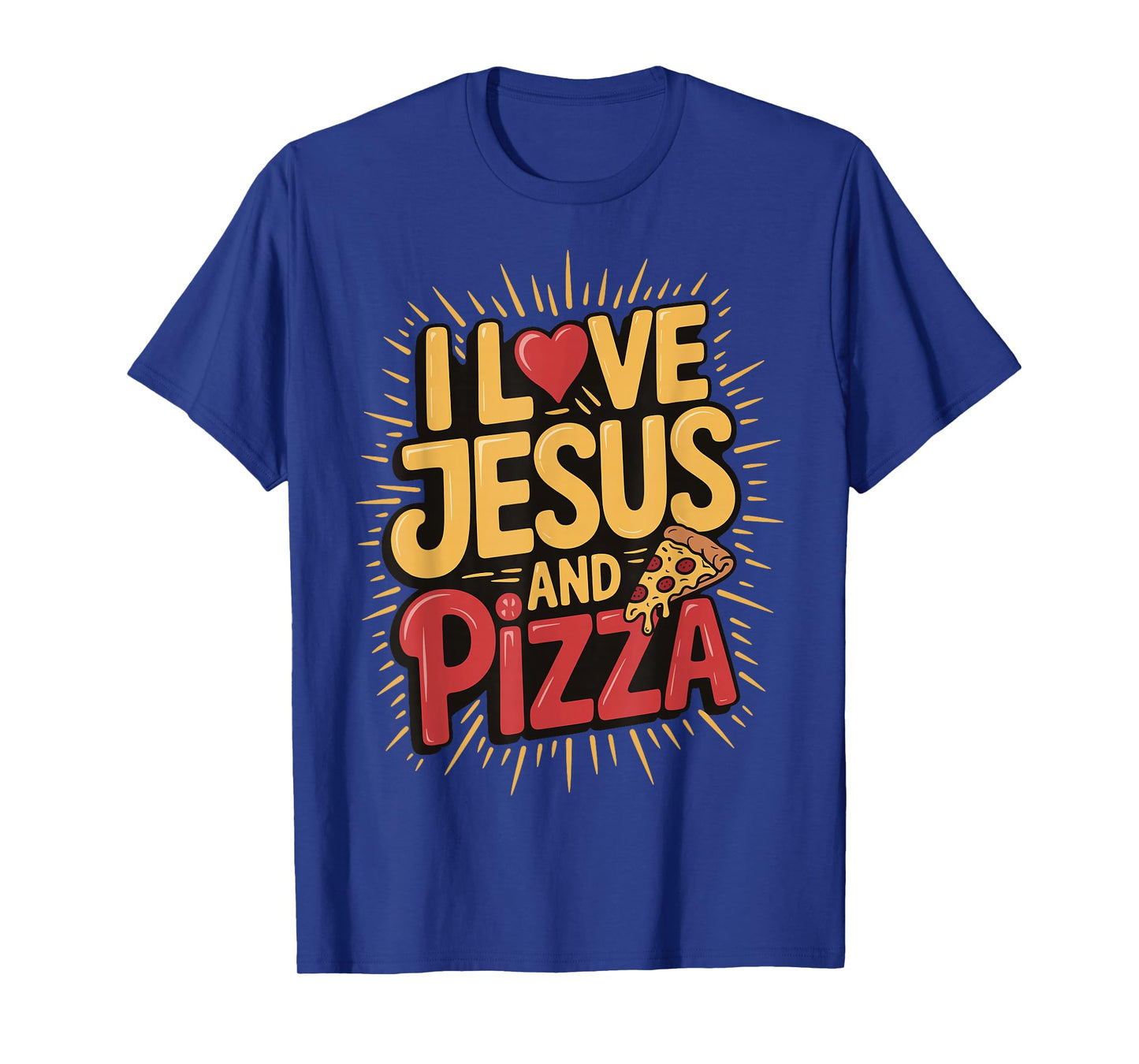 I Love Jesus And Pizza T-Shirt