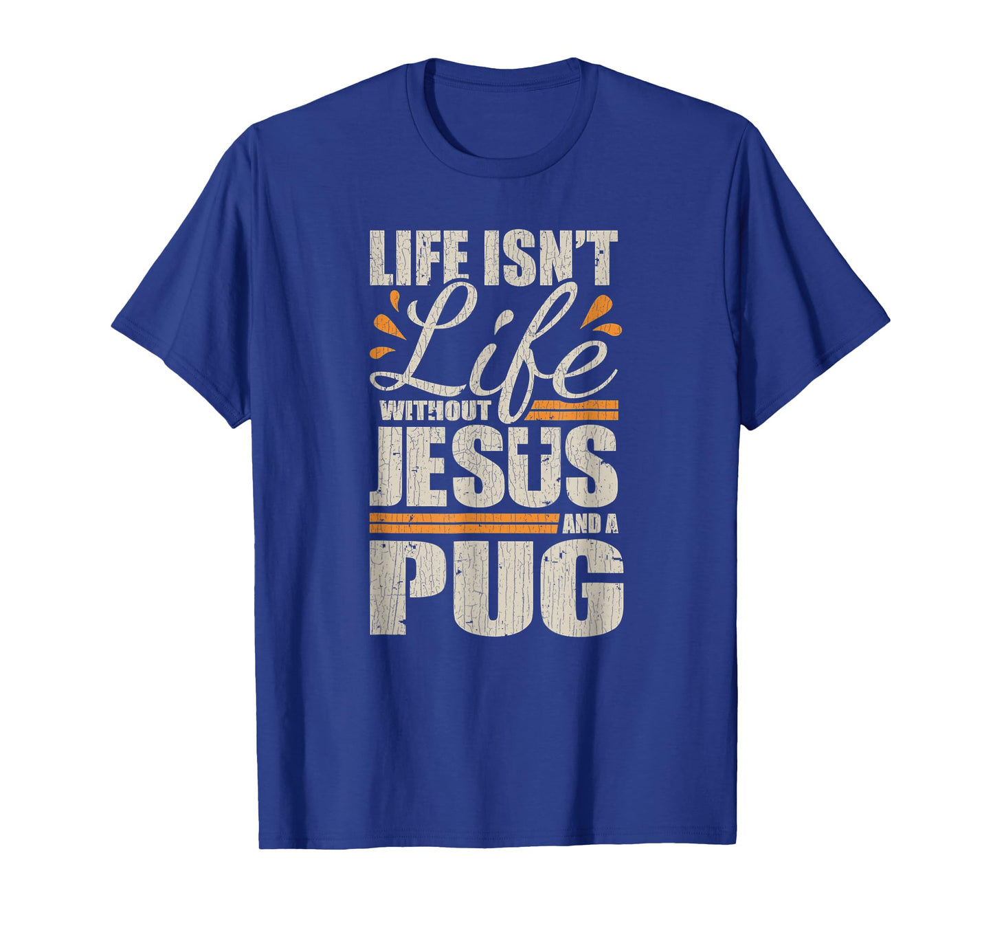 Vintage Retro Christian Pug Shirt Life with Jesus and a Pug T-Shirt