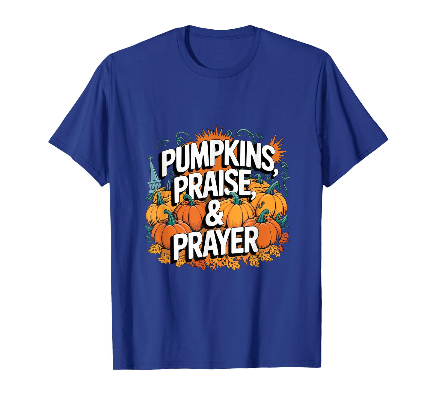 Pumpkins Praise Prayer Fall Christian Harvest Church Design T-Shirt