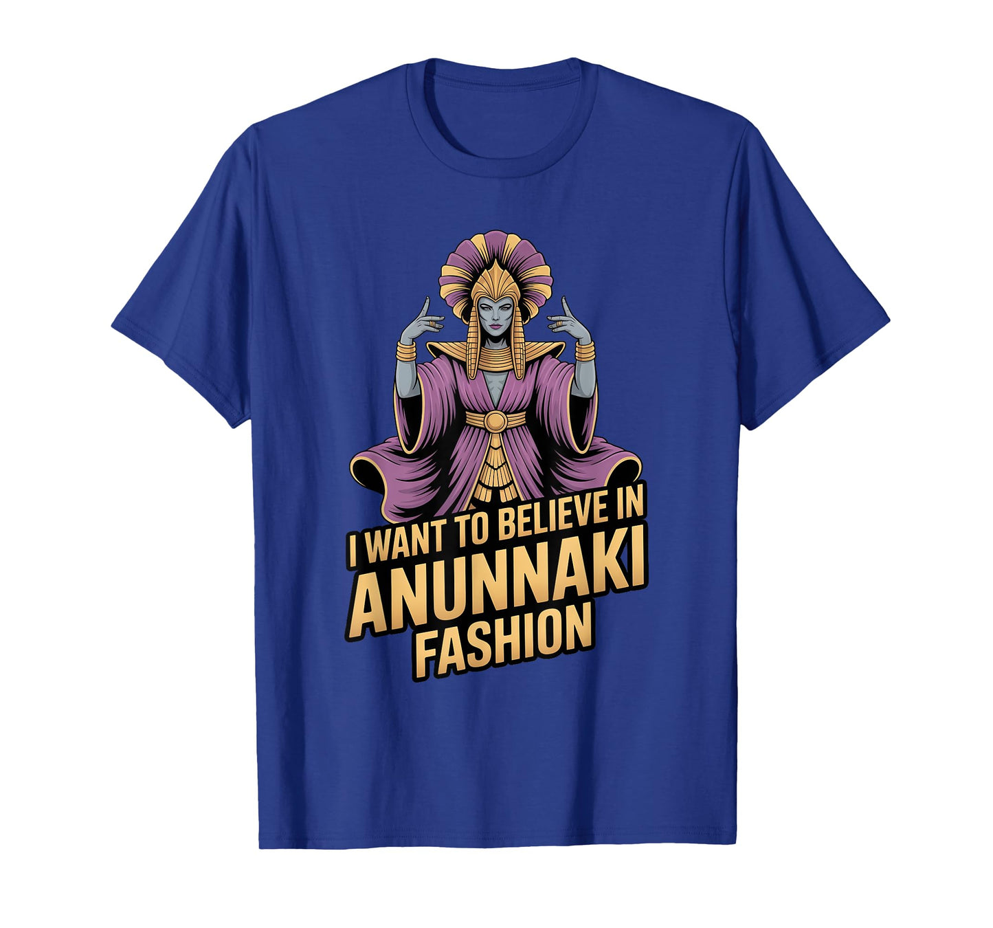 I Want to Believe Anunnaki Enki Ancient Astronaut Race T-Shirt