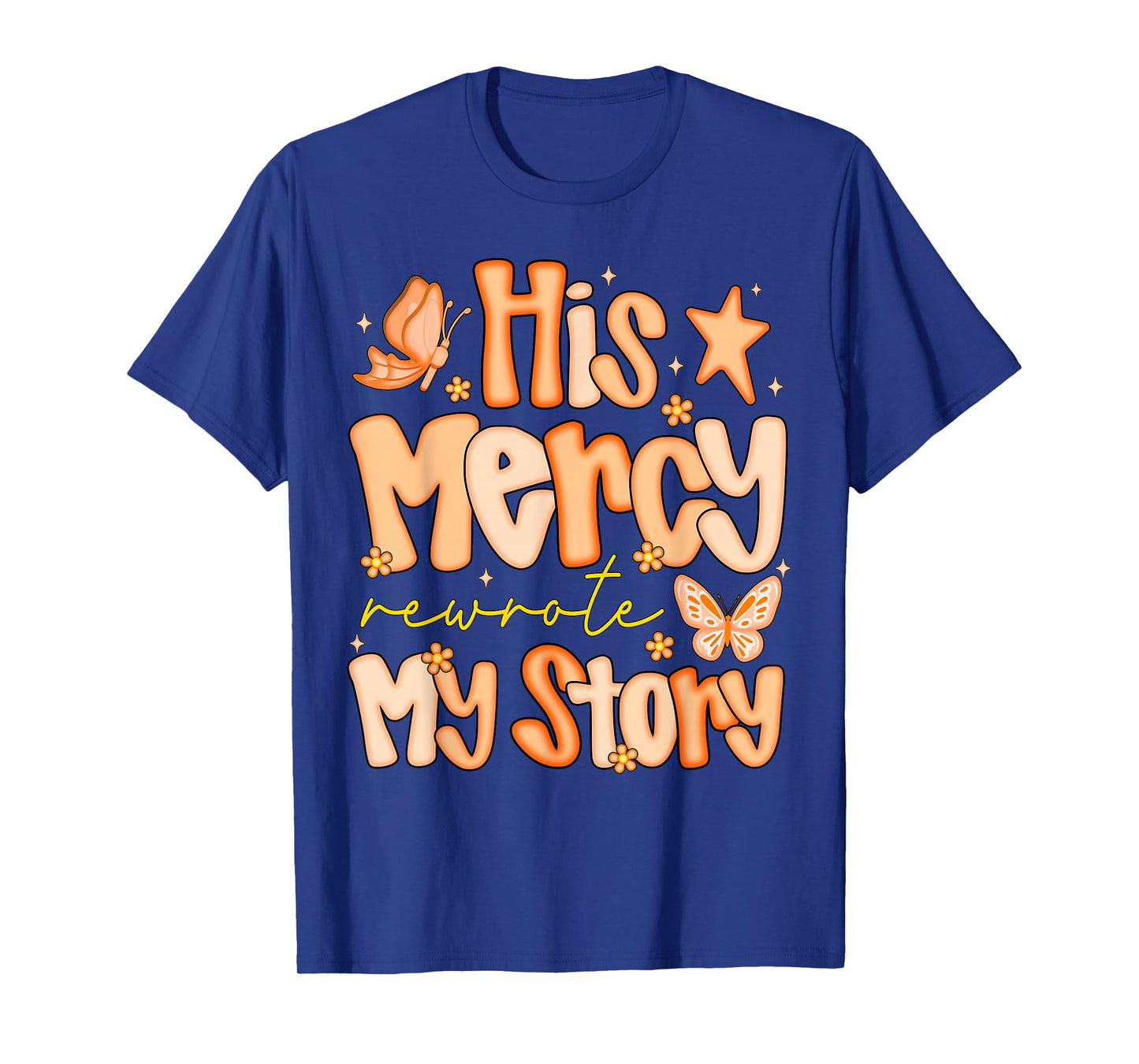 His Mercy Rewrote My Story Fall Autumn Christian Faith Women T-Shirt