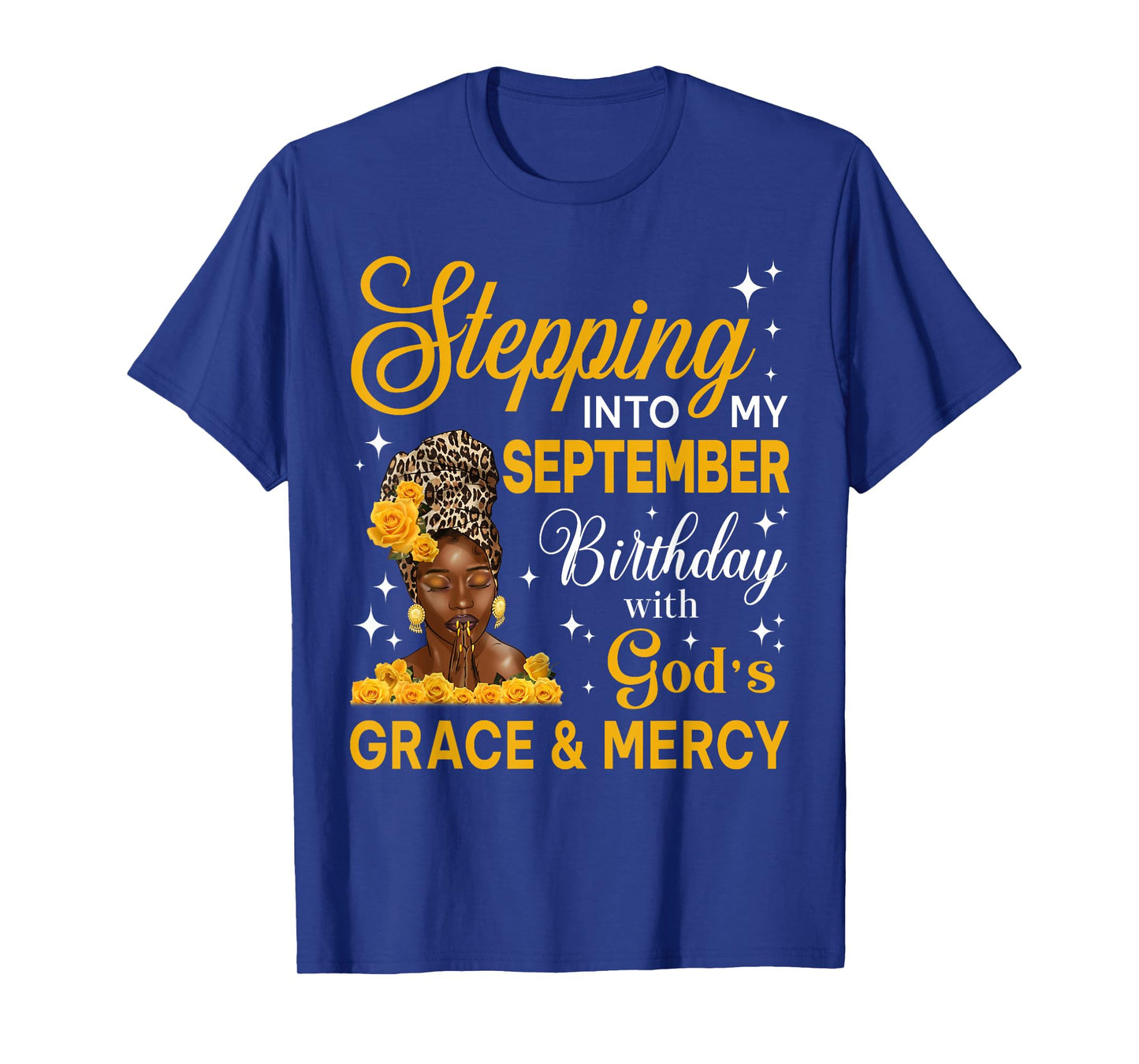 Stepping Into My September Birthday Religious Afro Woman T-Shirt