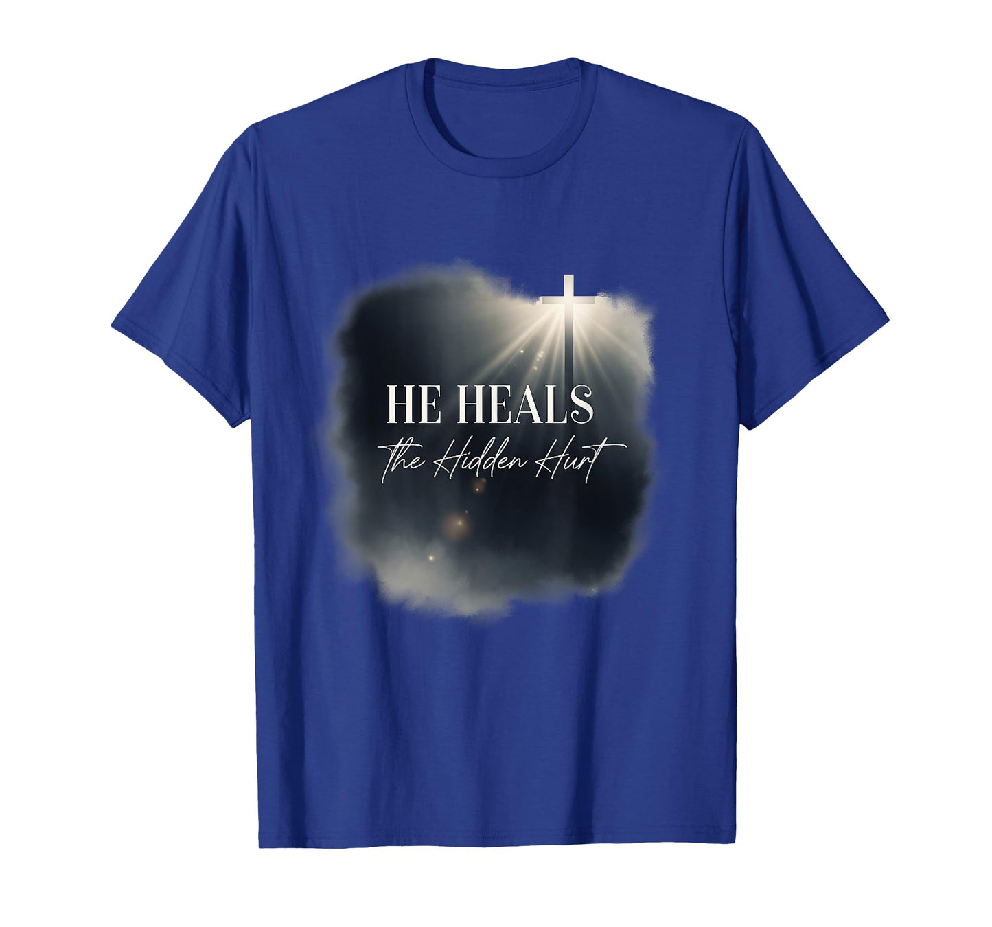 He Heals The Hidden Hurt Christian Emotional Healing Apparel T-Shirt