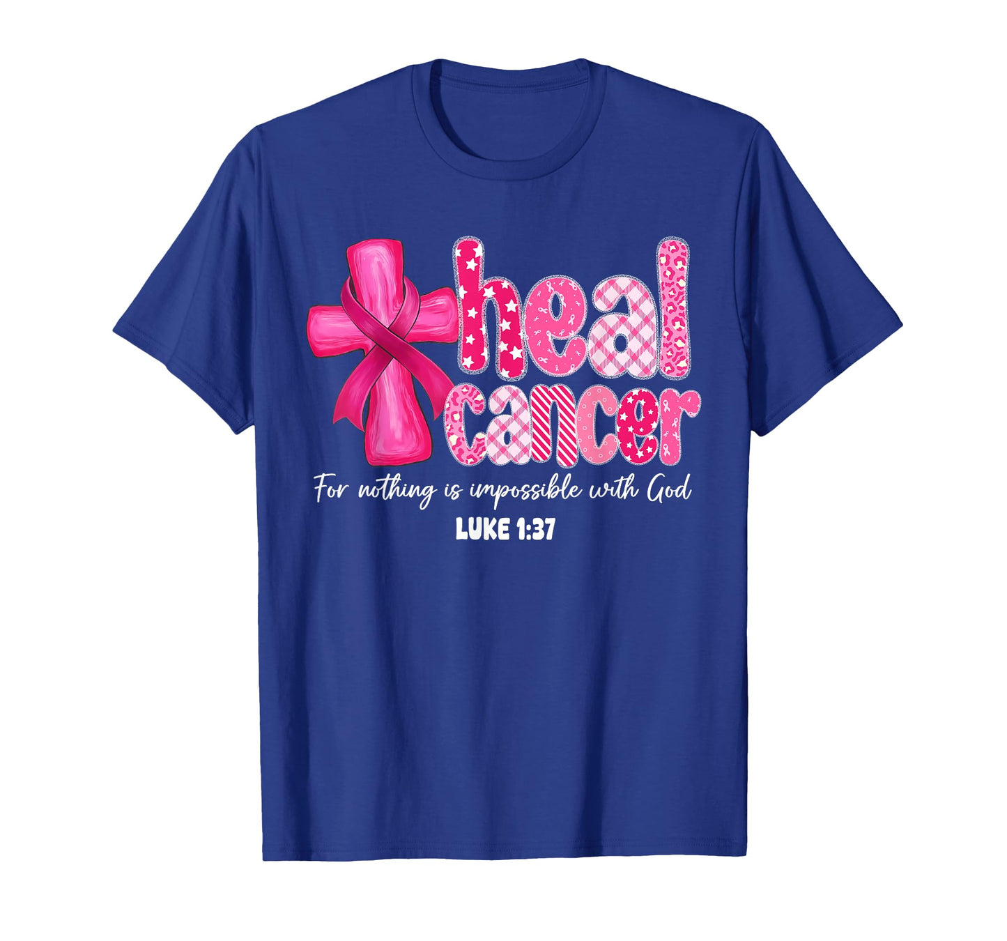 Heal Cancer Christian Believe God Breast Cancer Women T-Shirt