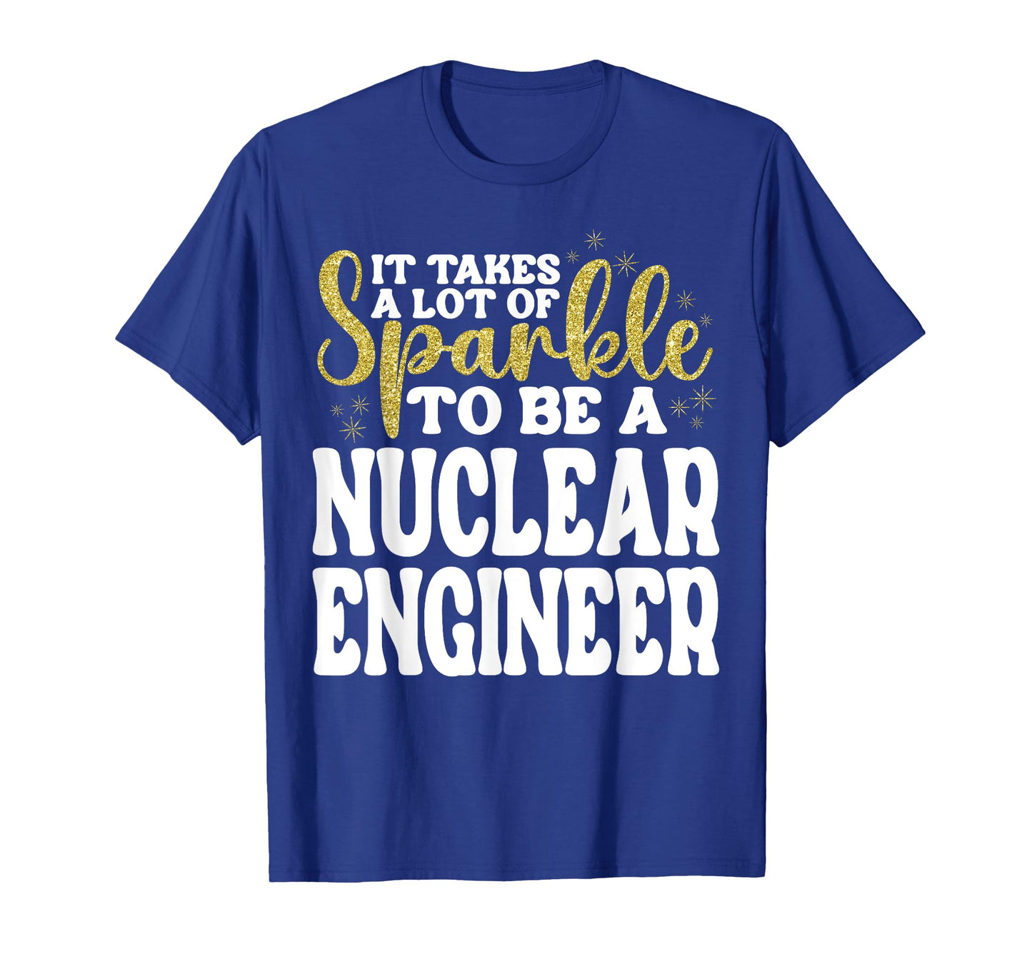Nuclear Engineer Appreciation Day Funny Nuclear Engineer T-Shirt