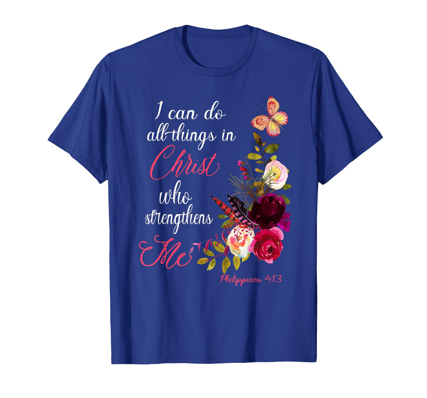 Christian Bible Verse Floral Butterfly Philippians 4:13 T-Shirt