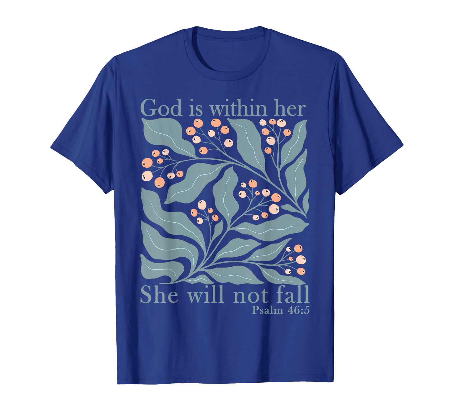 Floral God Is Within Her She Will Not Fall Bible Christian T-Shirt