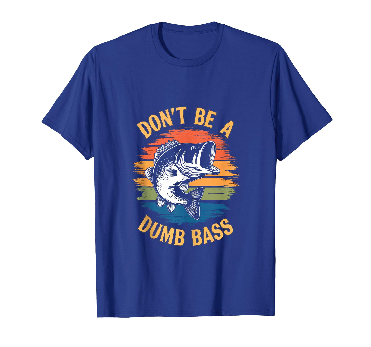 Don't Be A Dumb Bass Shirt Funny Fishing Dad Men Bass Fish Tank Top