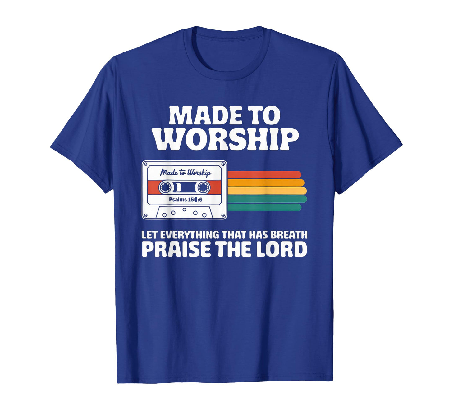 Worship Tshirt Christian Music Retro Cassette Psalms 150:6 T-Shirt