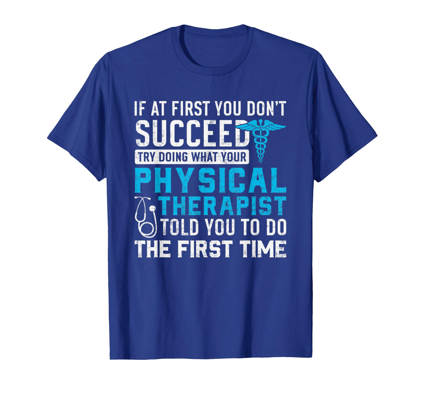 Physical Therapist Funny Physio Humor Physical Therapy Quote T-Shirt
